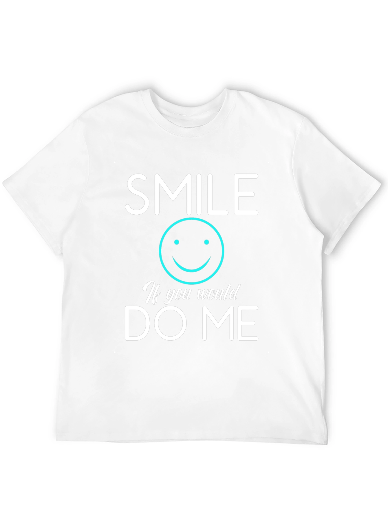 Smile If You Would Do Me Black Graphic Tee