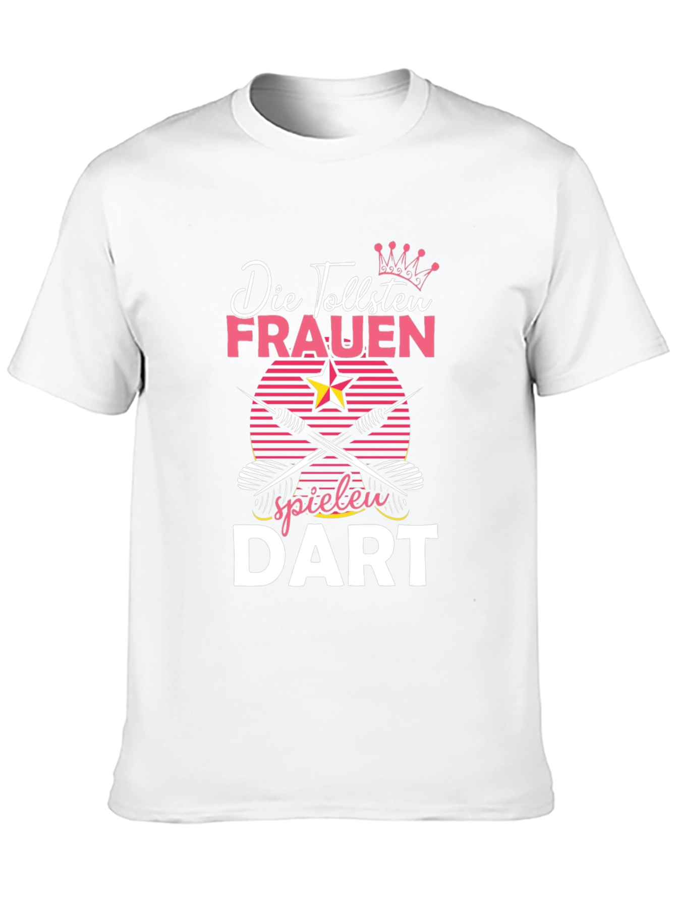 Womens Dart T-Shirt - Die Tollsten Frauen