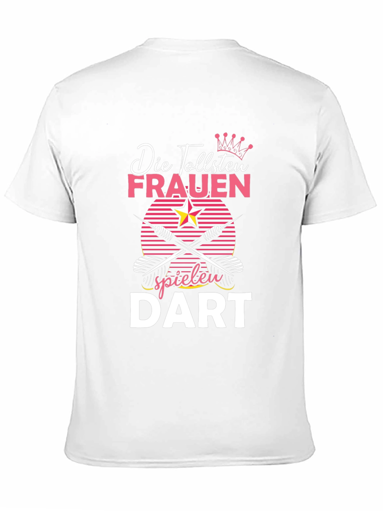 Womens Dart T-Shirt - Die Tollsten Frauen