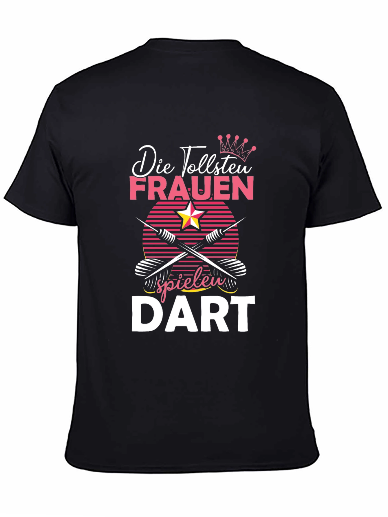 Womens Dart T-Shirt - Die Tollsten Frauen