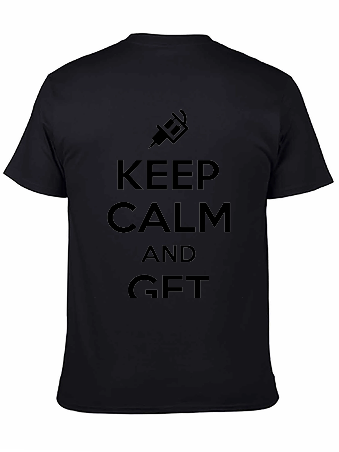 Keep Calm and Get GFT T-Shirt - Black