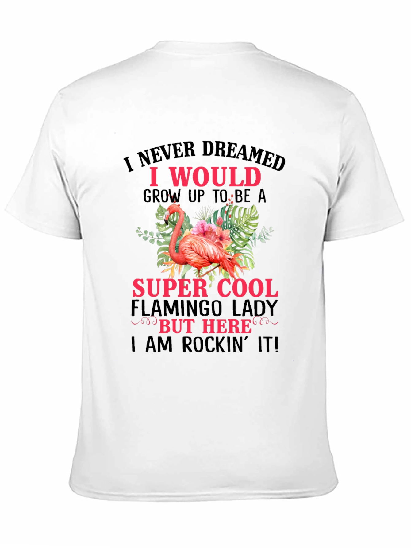 Flamingo Lady T-Shirt - Super Cool Womens Tee