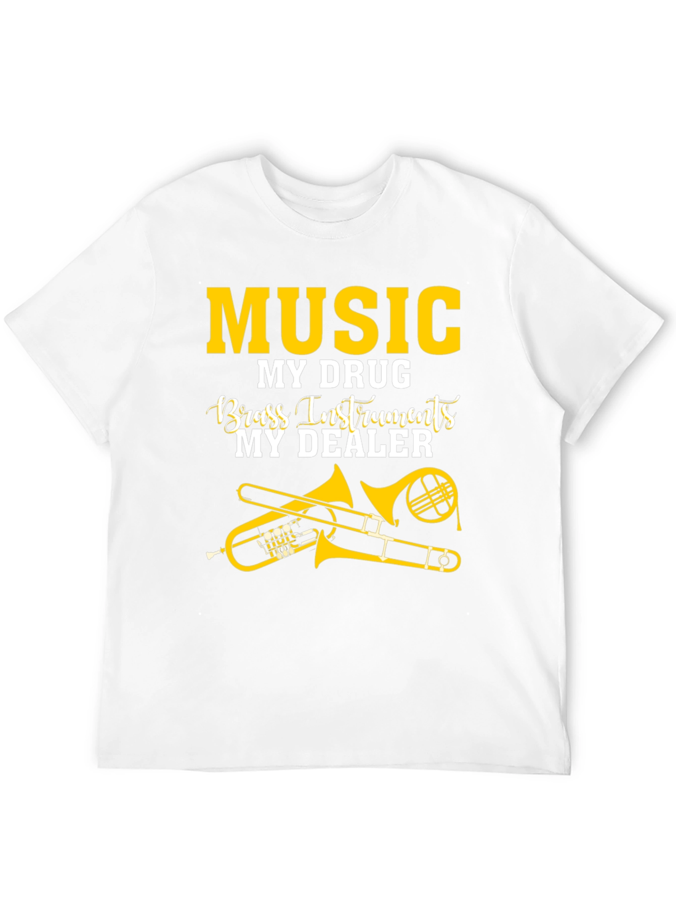 Music My Drug Brass Instruments T-Shirt