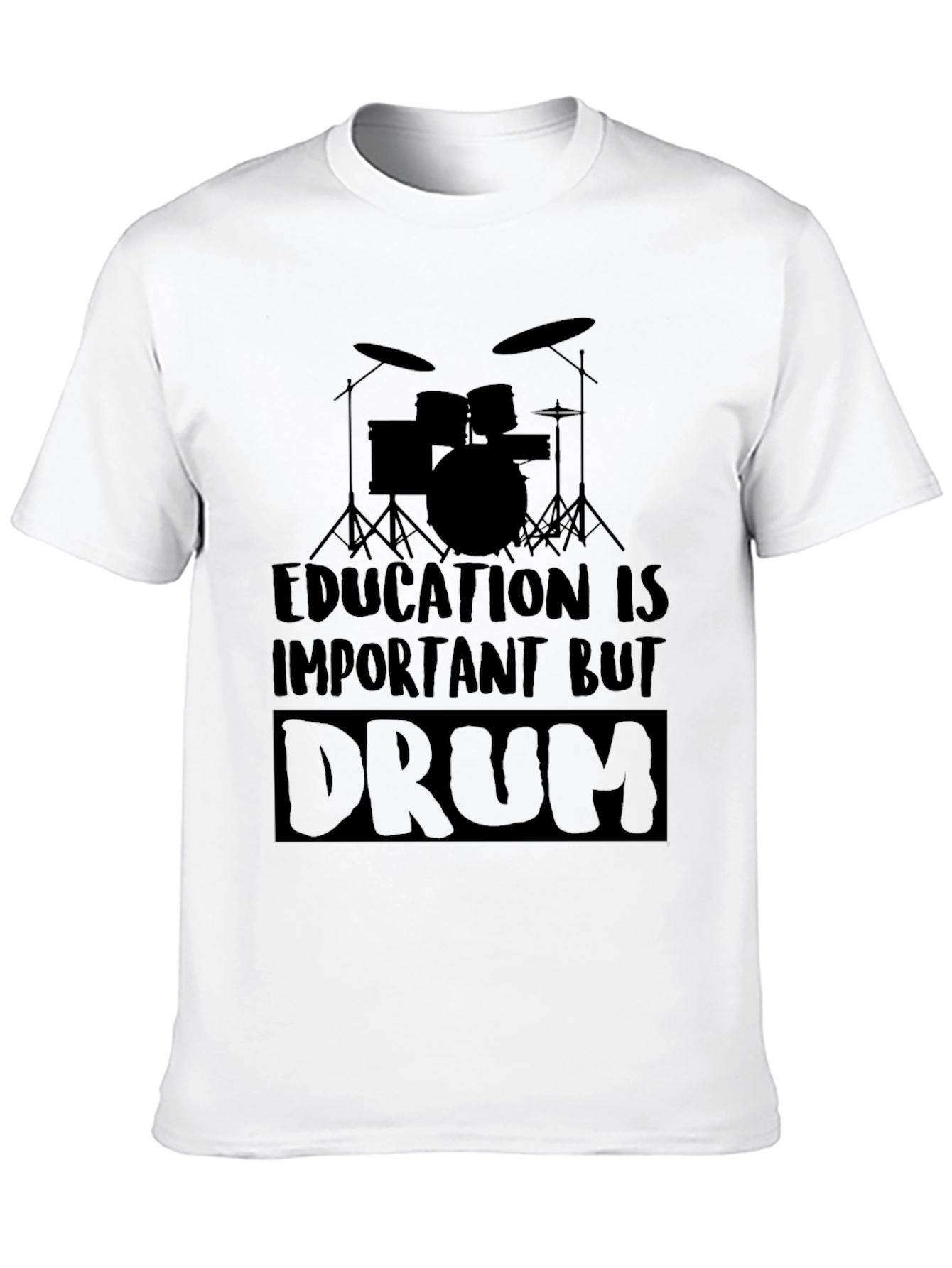 Education is Important But Drum T-Shirt