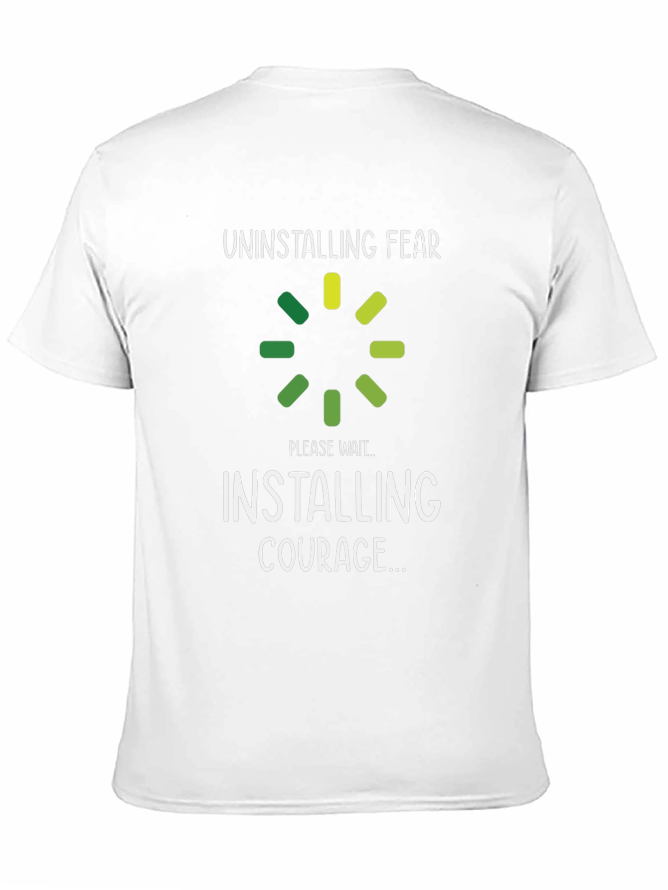 Uninstalling Fear Installing Courage Black T-Shirt