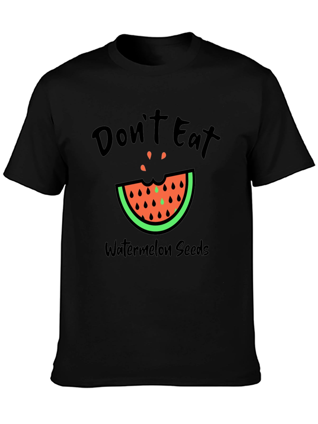 Dont Eat Watermelon Seeds Graphic Tee