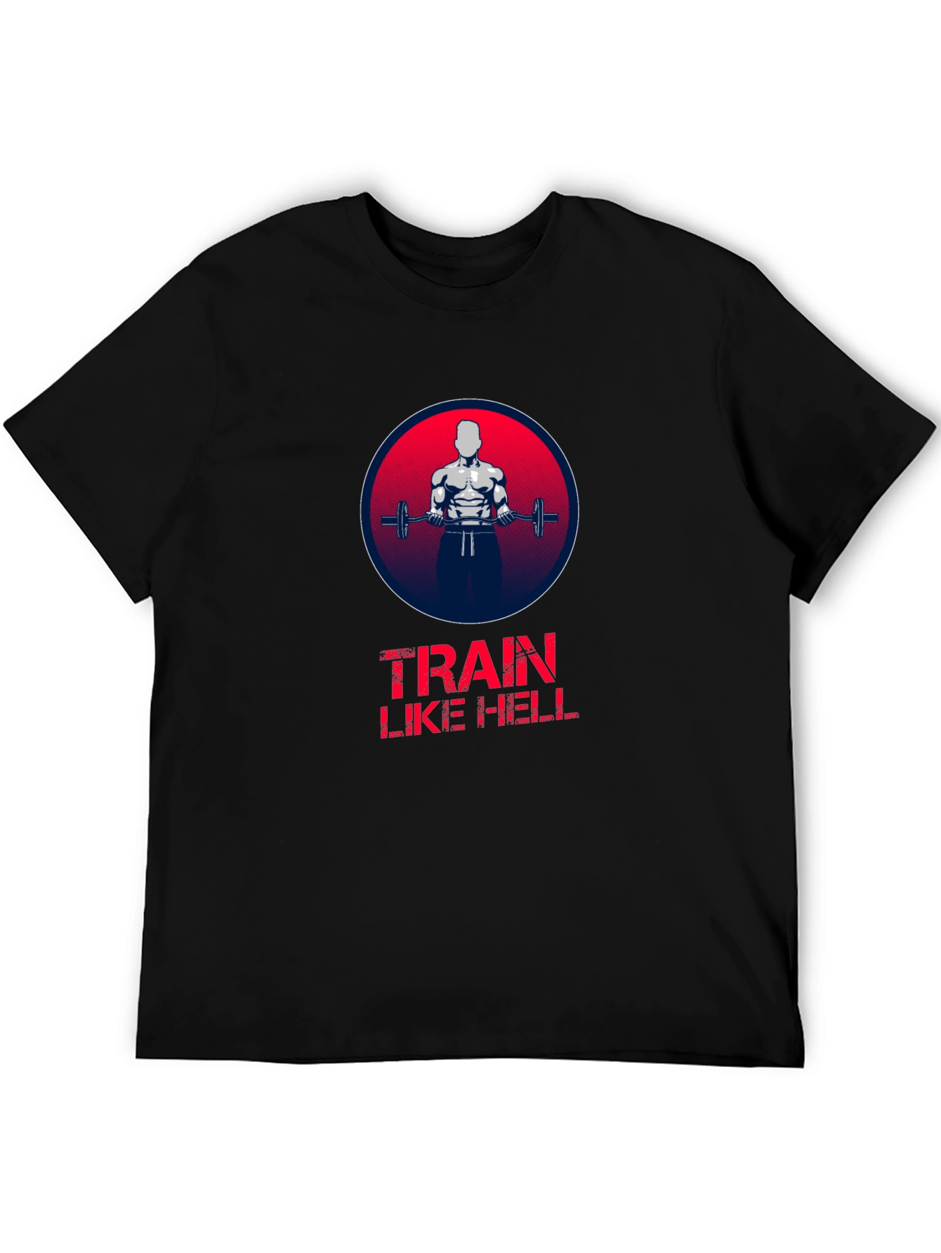 Train Like Hell Graphic T-Shirt