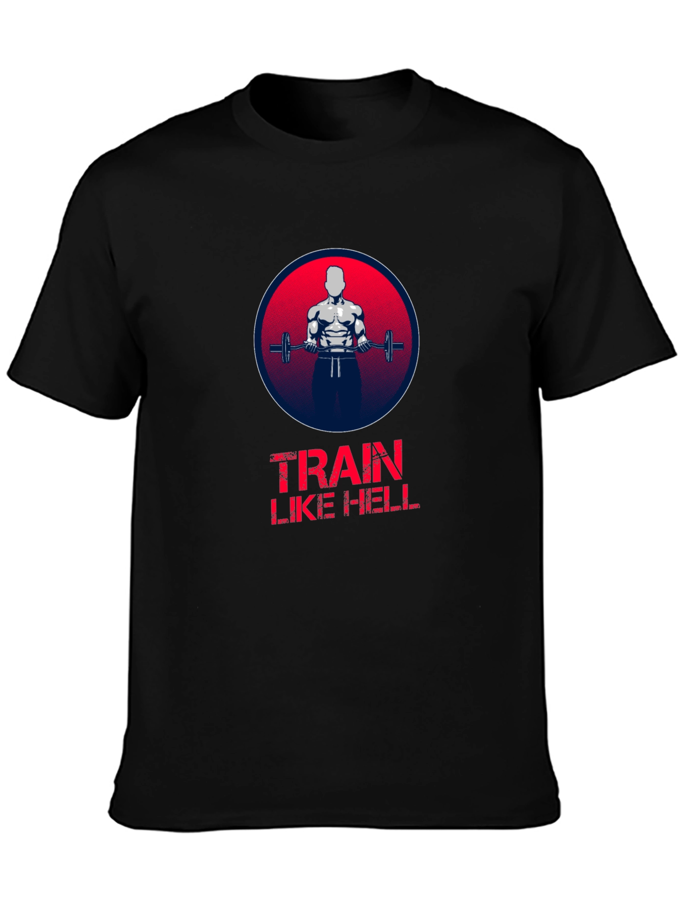 Train Like Hell Graphic T-Shirt