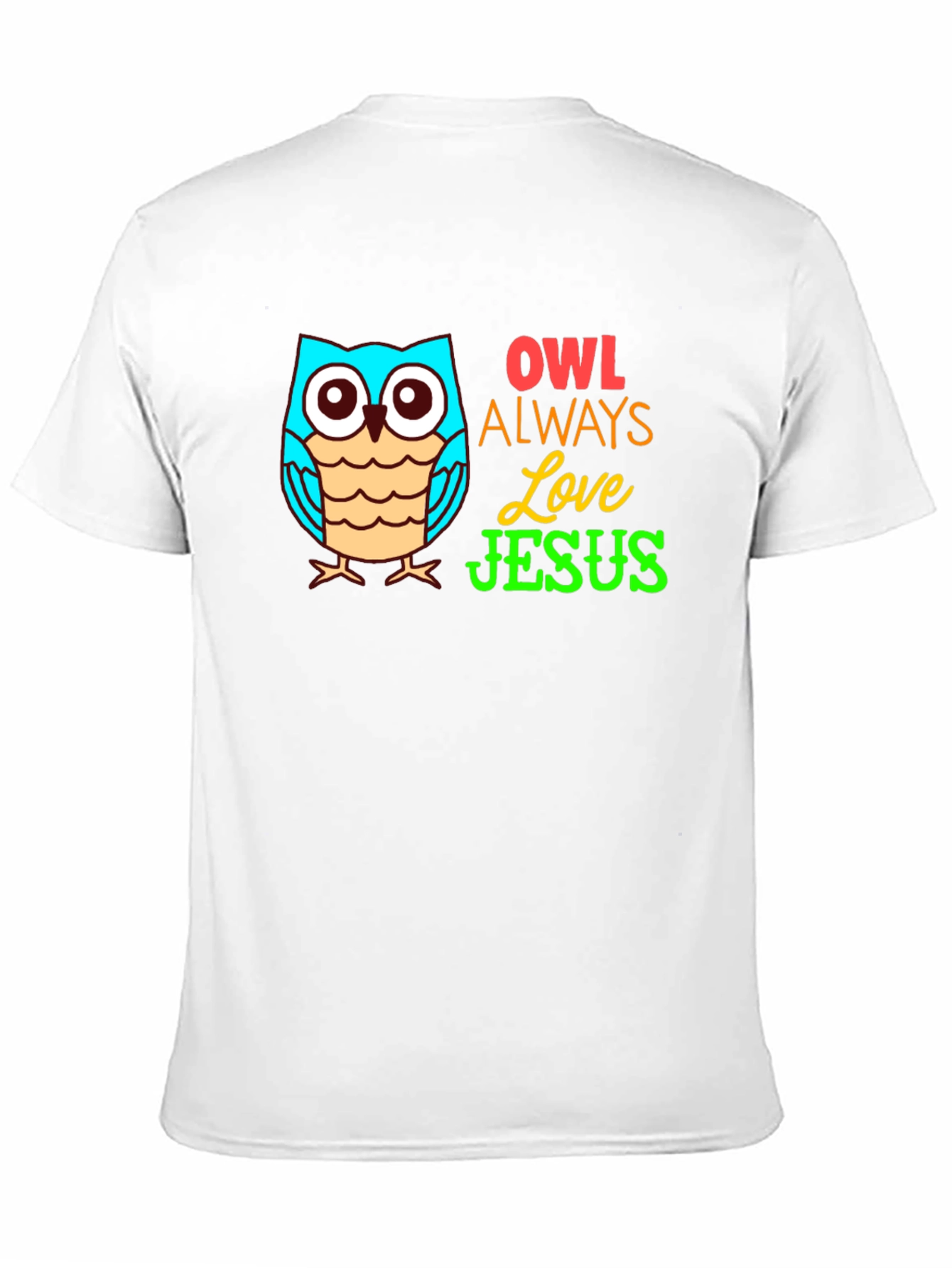 Owl Always Love Jesus Christian T-Shirt