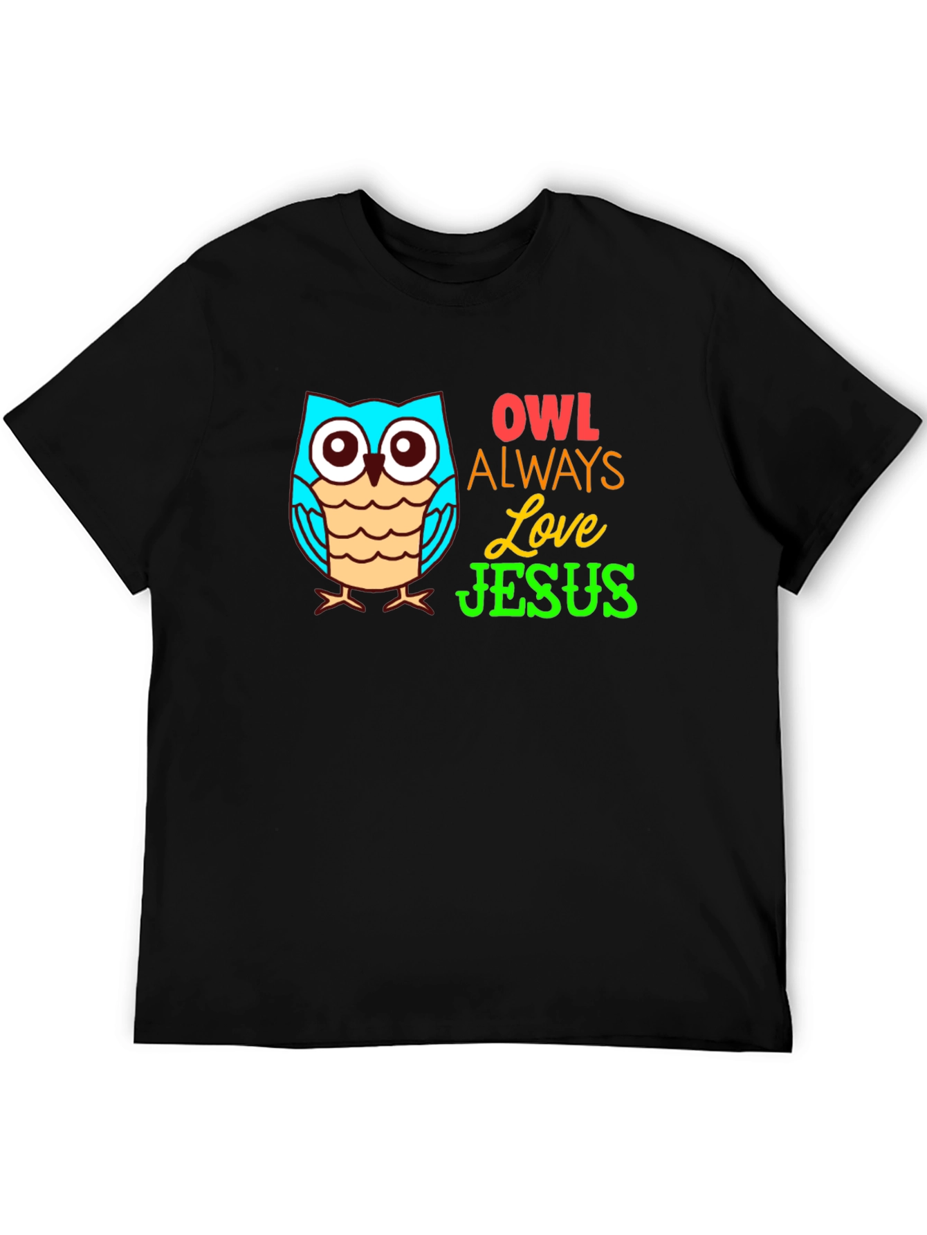 Owl Always Love Jesus Christian T-Shirt