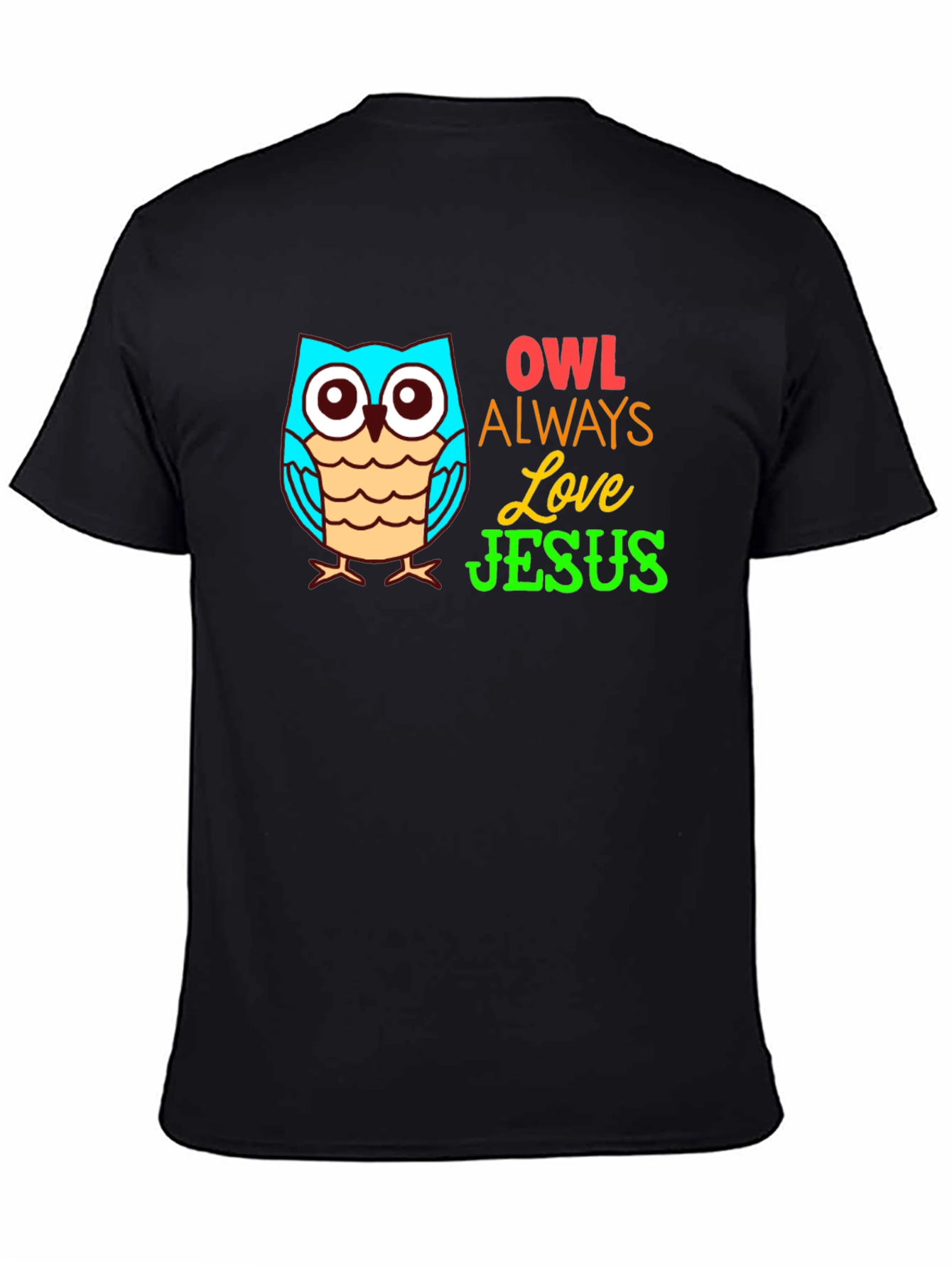 Owl Always Love Jesus Christian T-Shirt