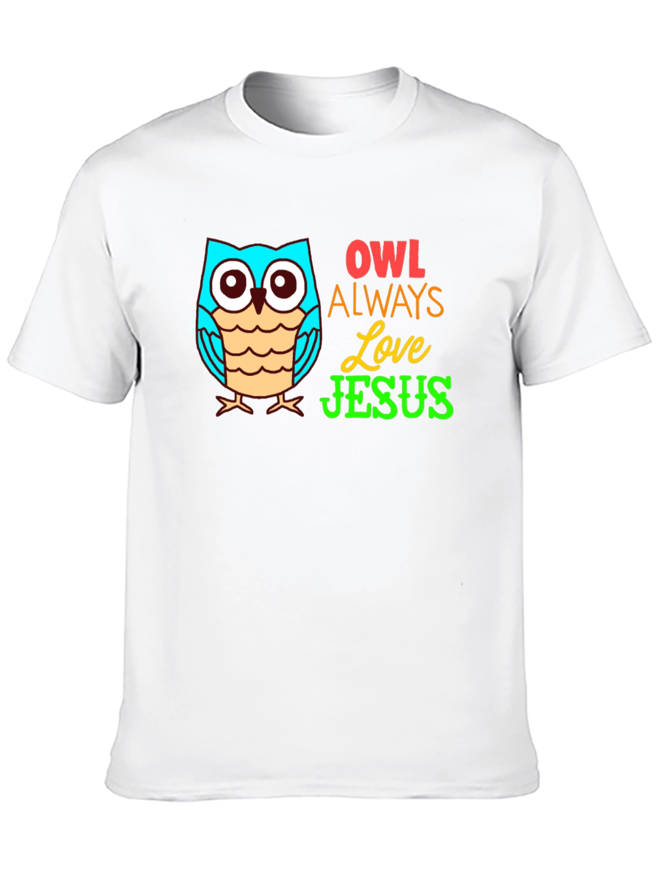 Owl Always Love Jesus Christian T-Shirt