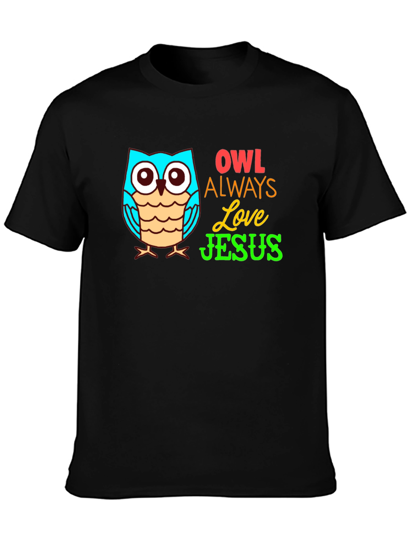 Owl Always Love Jesus Christian T-Shirt