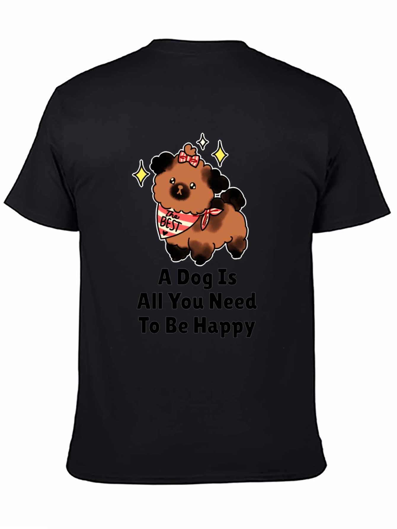 Dog Lover T-Shirt: A Dog Is All You Need