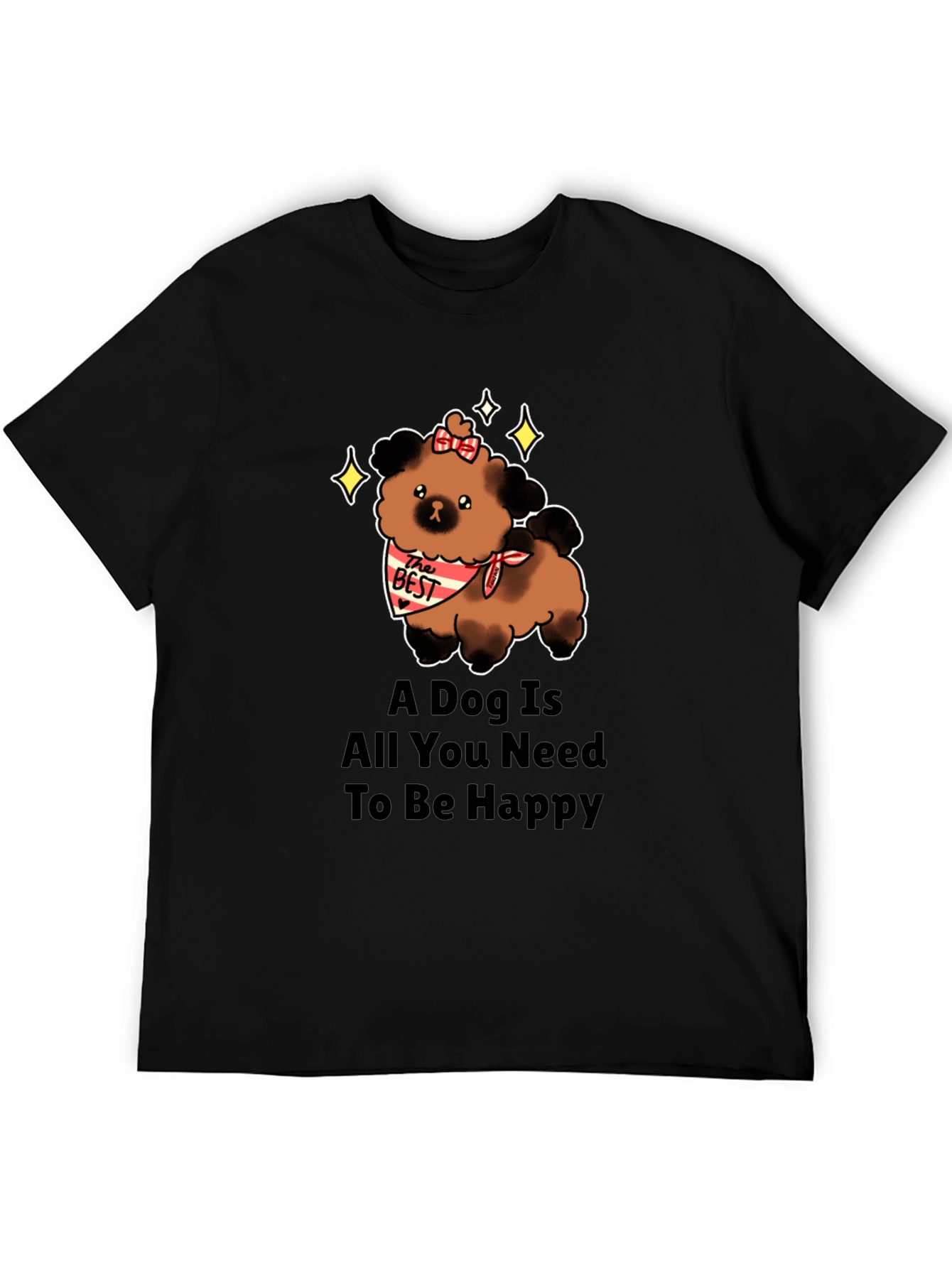 Dog Lover T-Shirt: A Dog Is All You Need