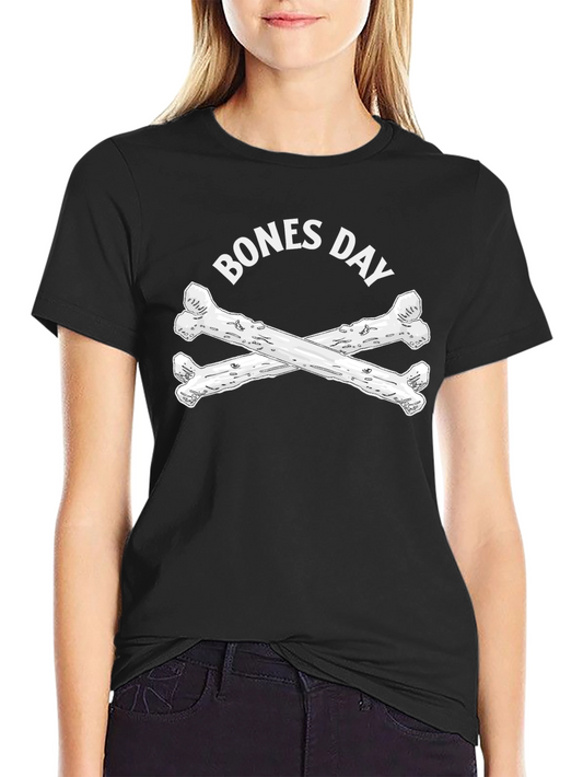 Bones Day T-Shirt - Funny Skeleton Graphic Tee