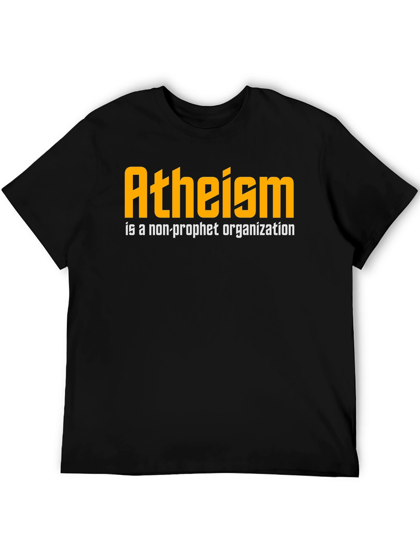 Atheism Non-Profit Slogan Graphic T-Shirt