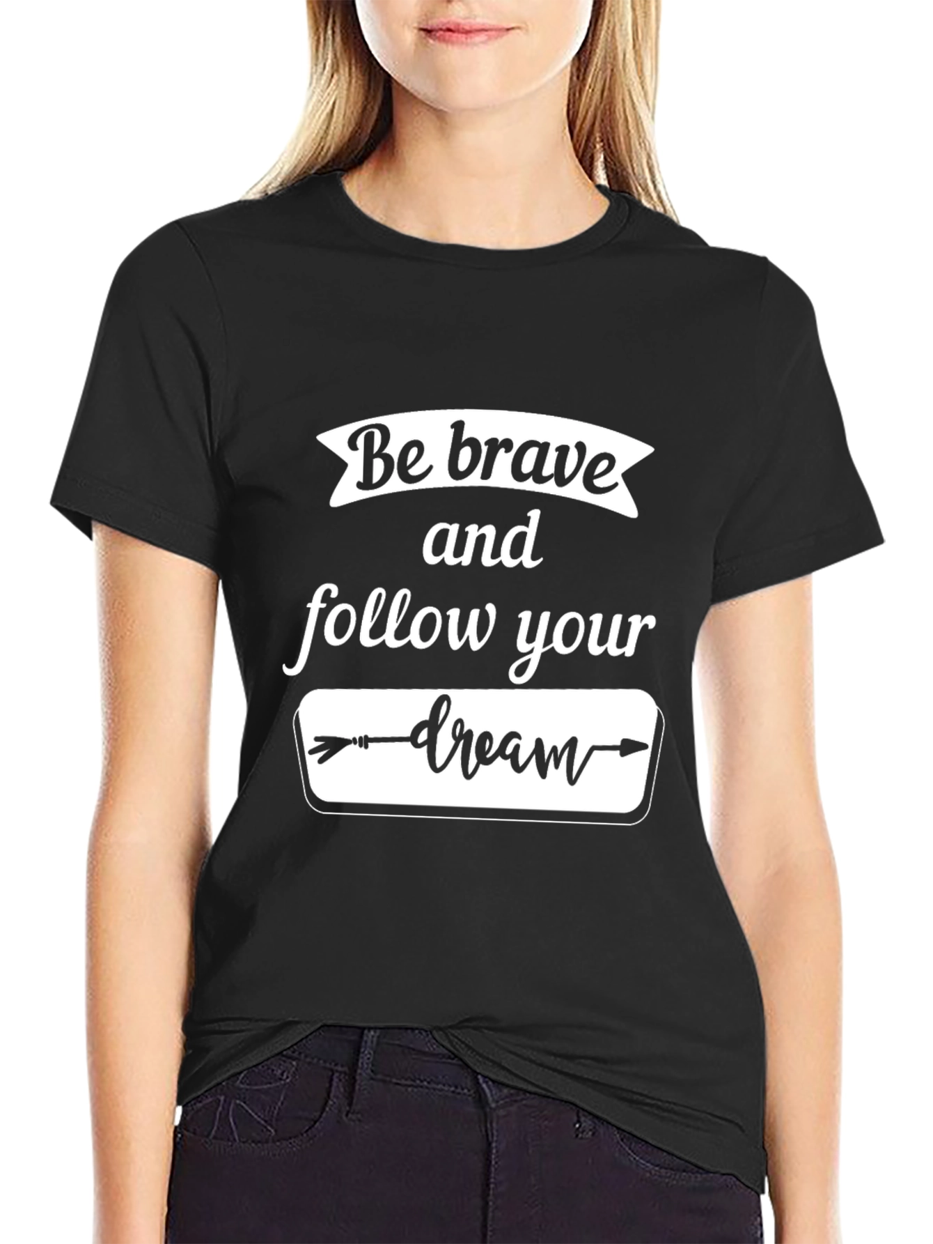 Be Brave Follow Your Dream Black Graphic T-Shirt