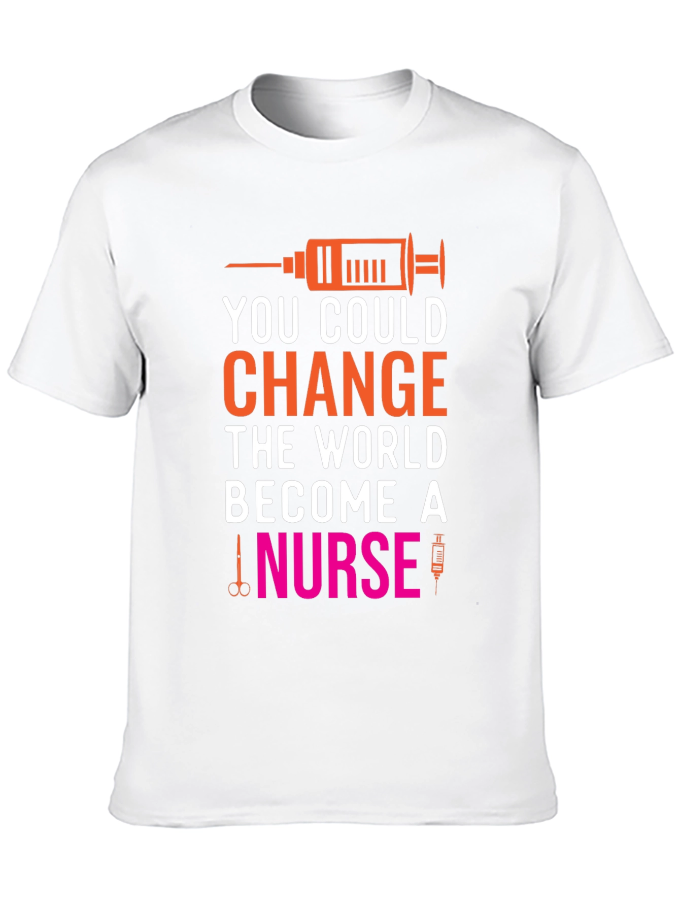 Change the World Nurse T-Shirt