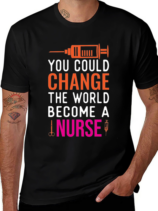 Change the World Nurse T-Shirt