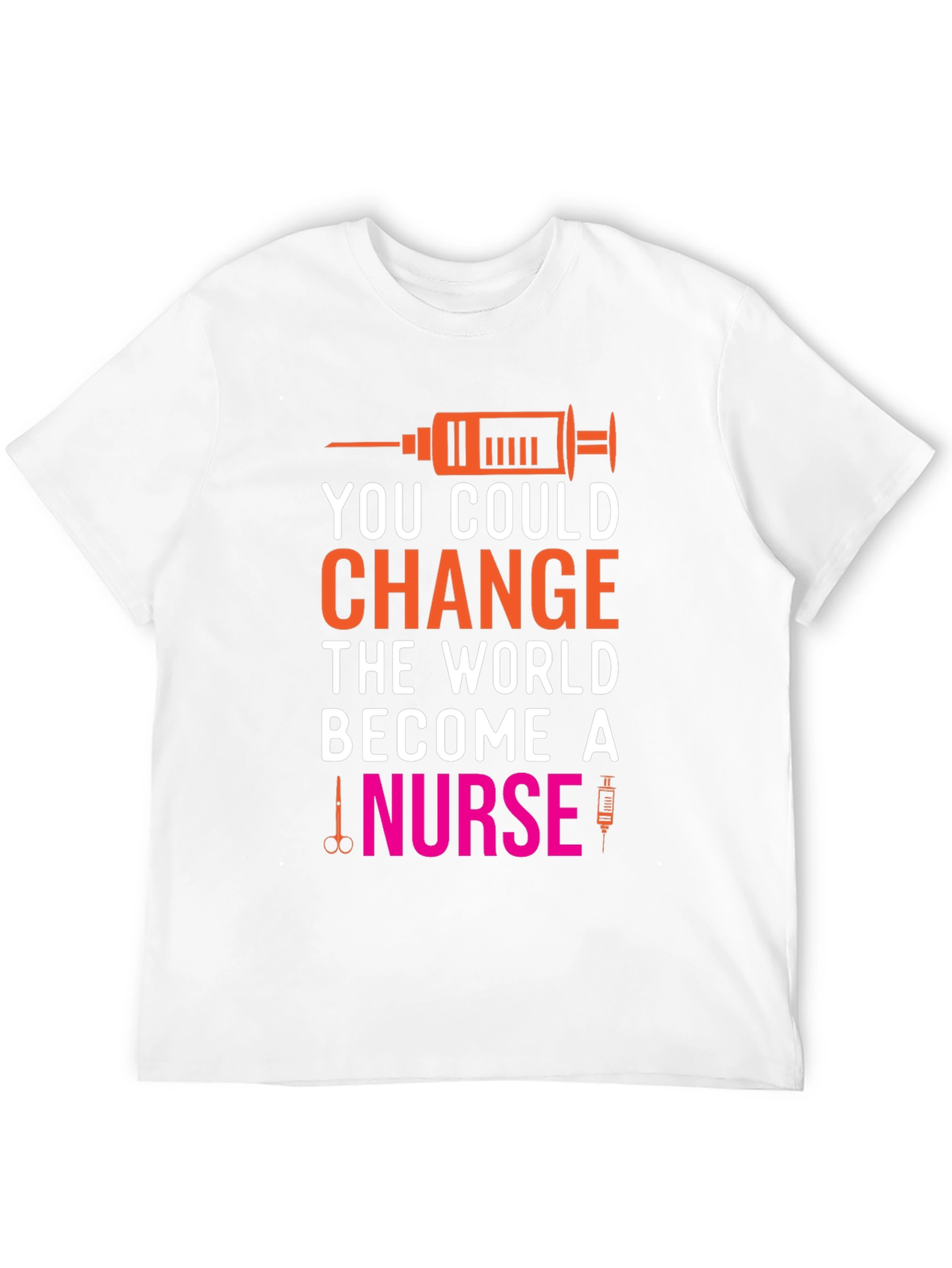 Change the World Nurse T-Shirt