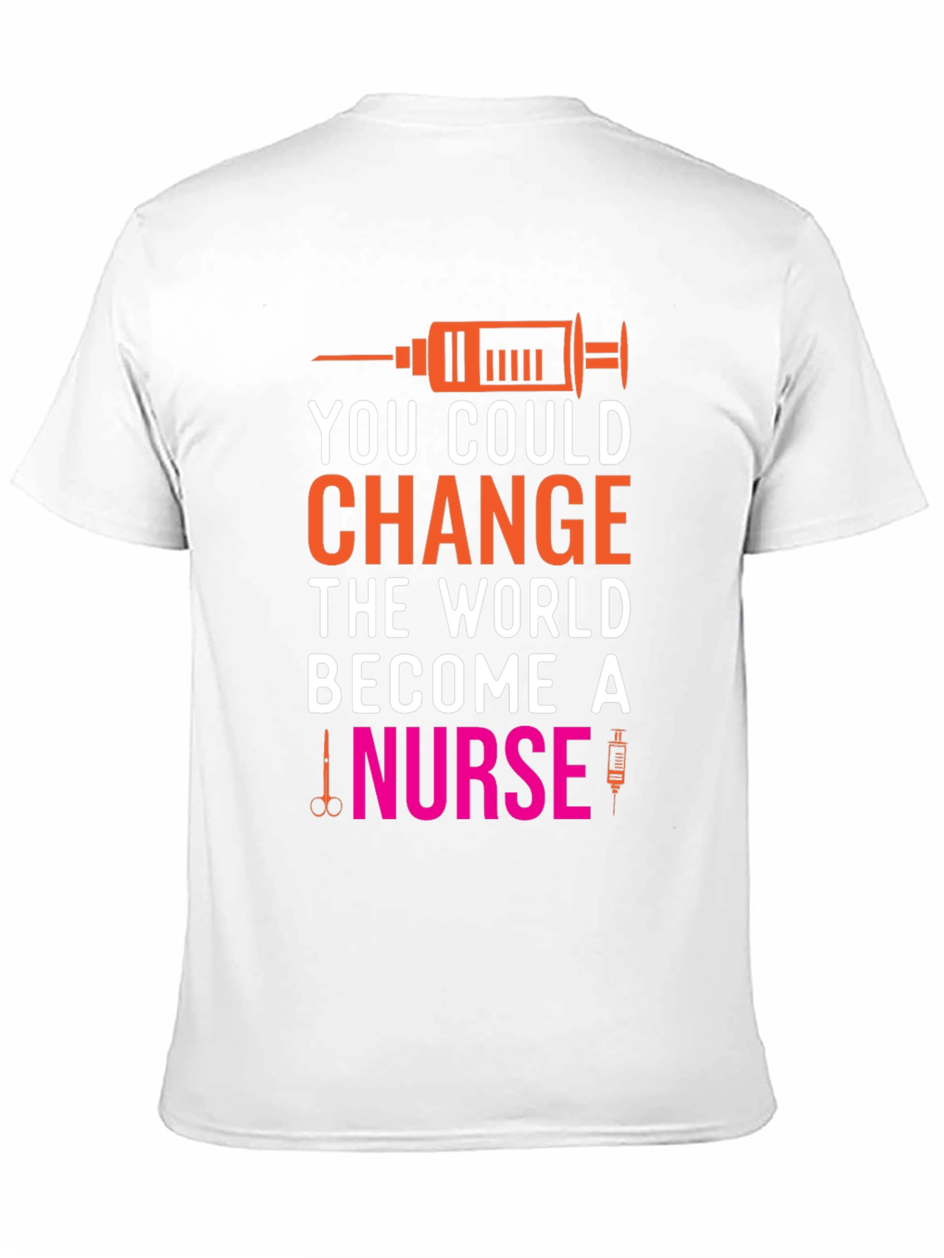 Change the World Nurse T-Shirt