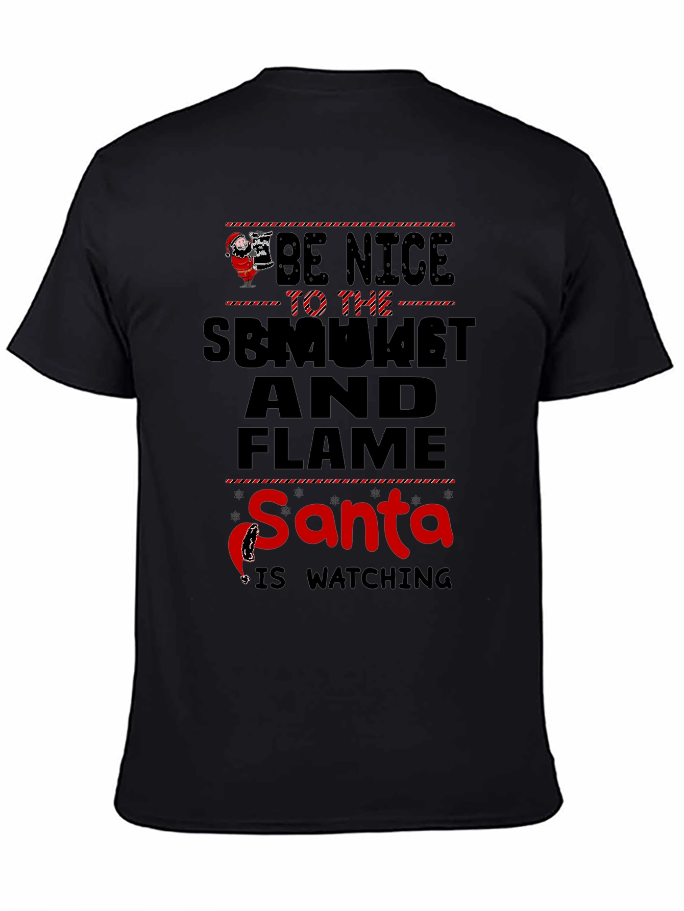 Be Nice To The Smoker And Flame Santa T-Shirt