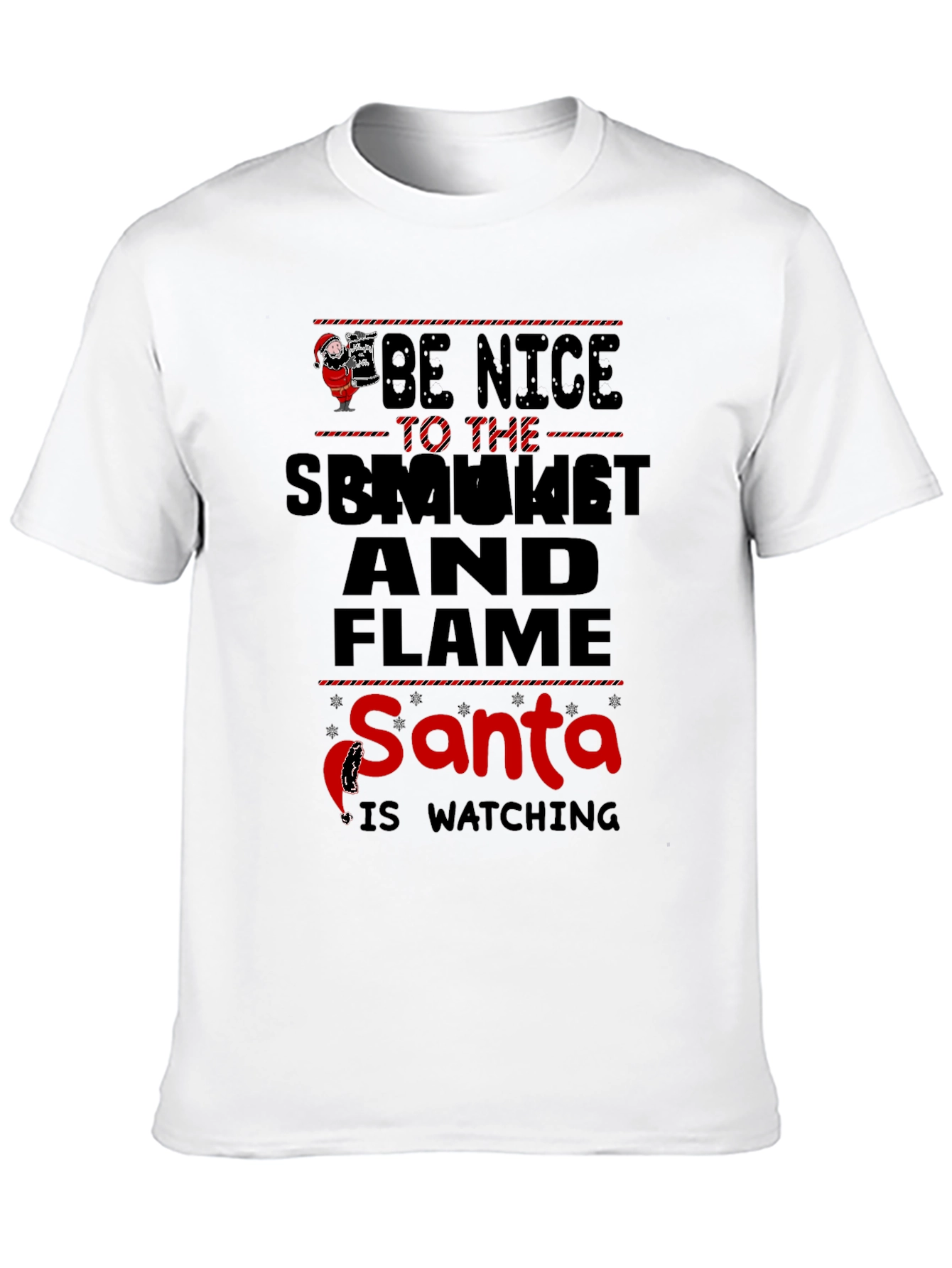 Be Nice To The Smoker And Flame Santa T-Shirt