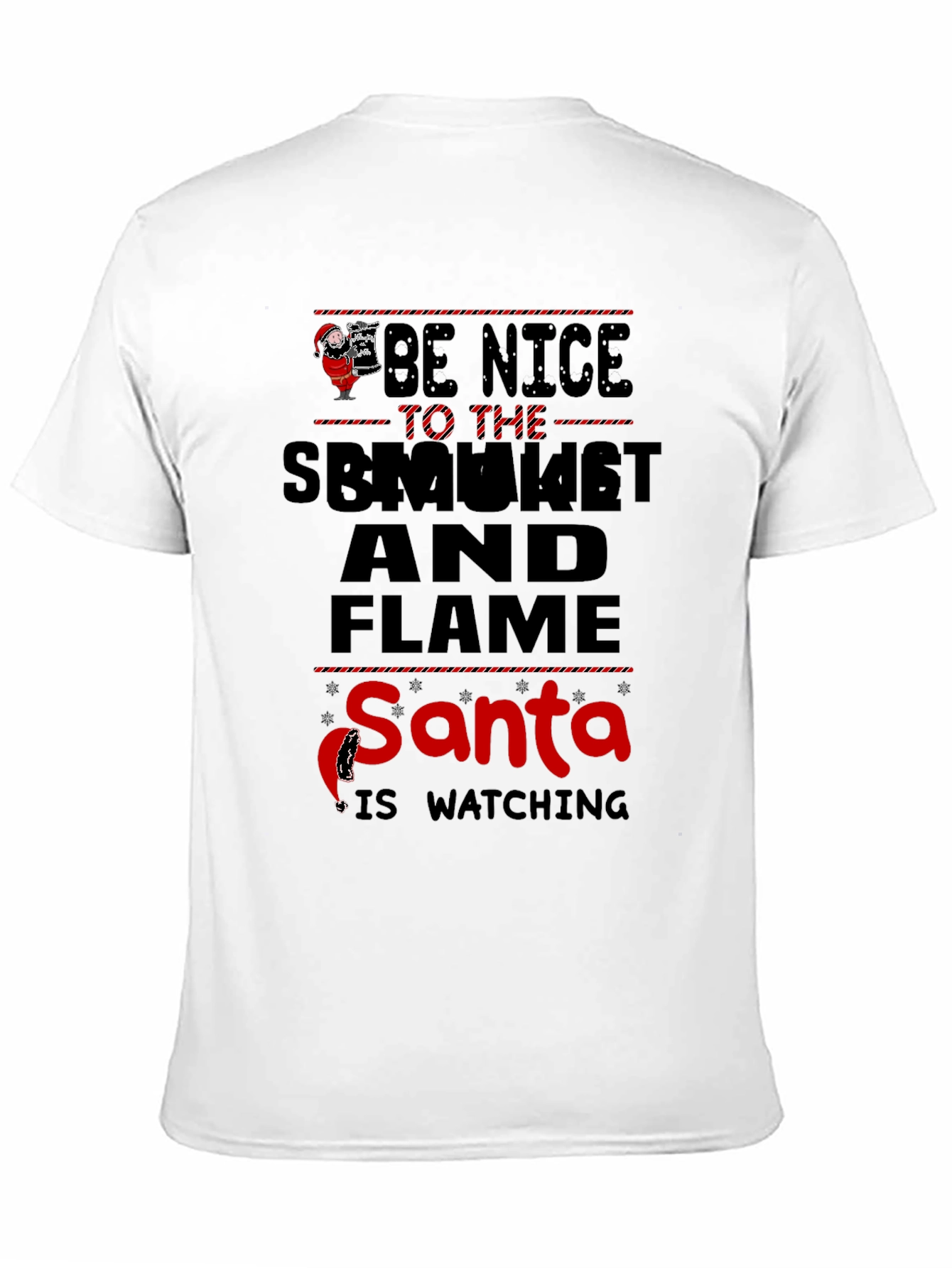 Be Nice To The Smoker And Flame Santa T-Shirt