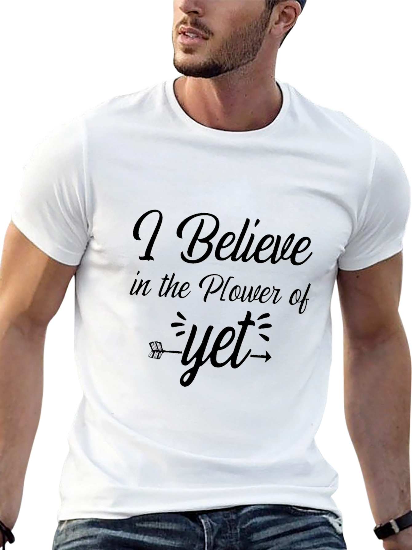 Believe in the Power of Yet T-Shirt