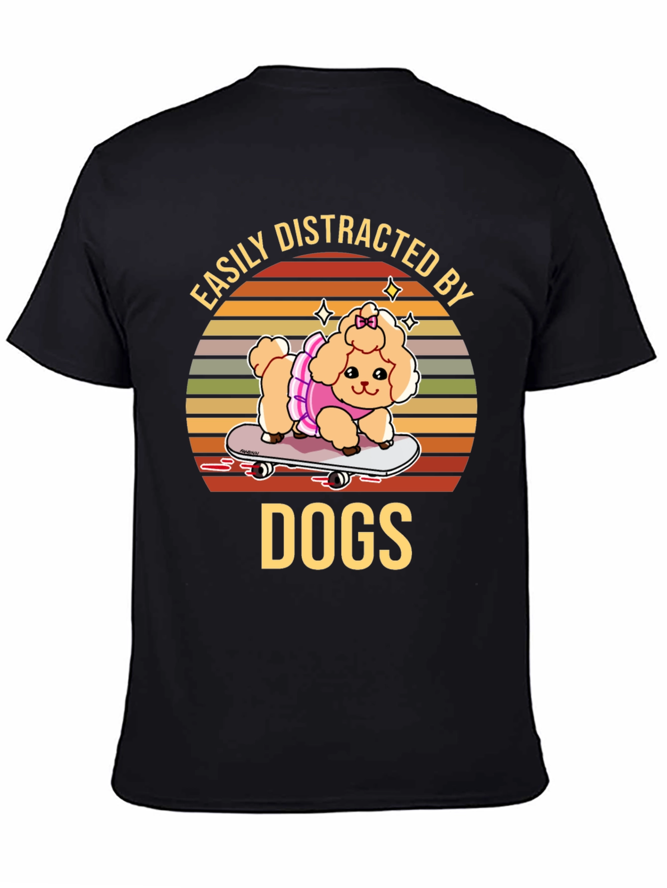 Easily Distracted by Dogs T-Shirt