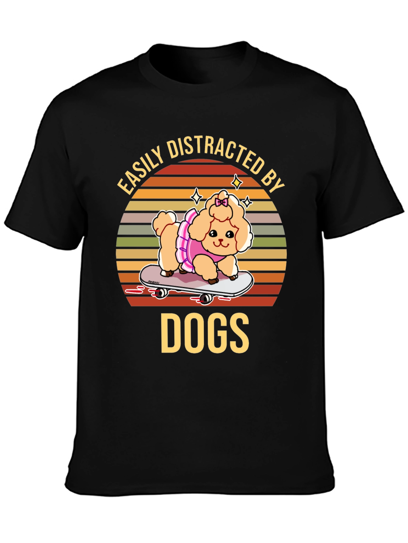 Easily Distracted by Dogs T-Shirt