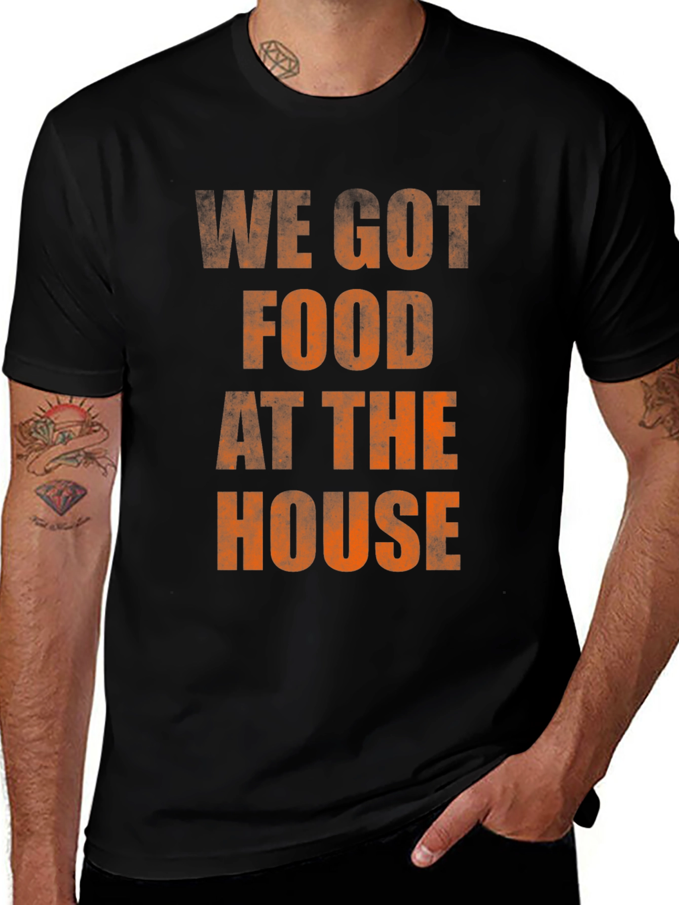 We Got Food At The House T-Shirt