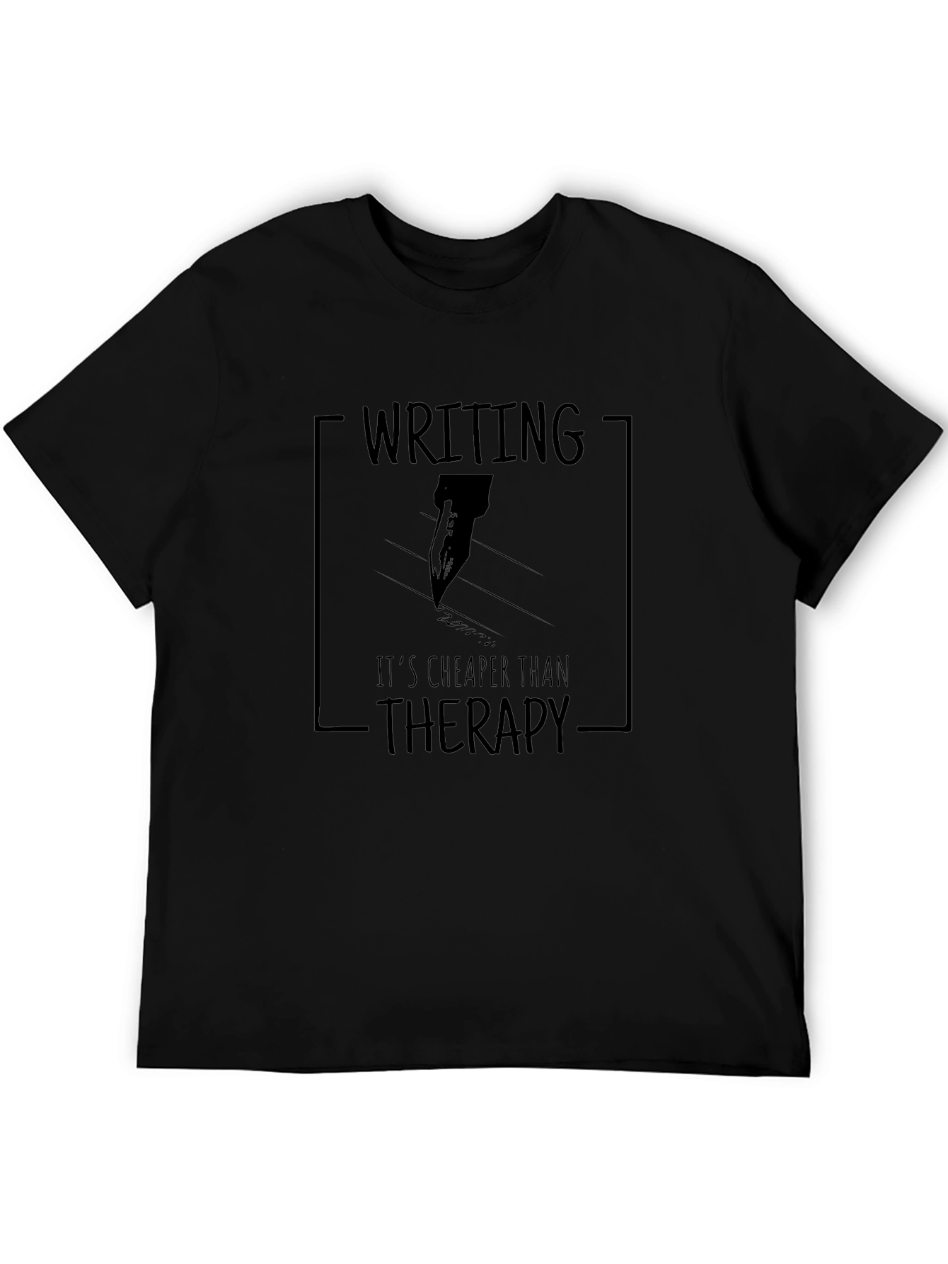 Writing is Cheaper Than Therapy T-Shirt