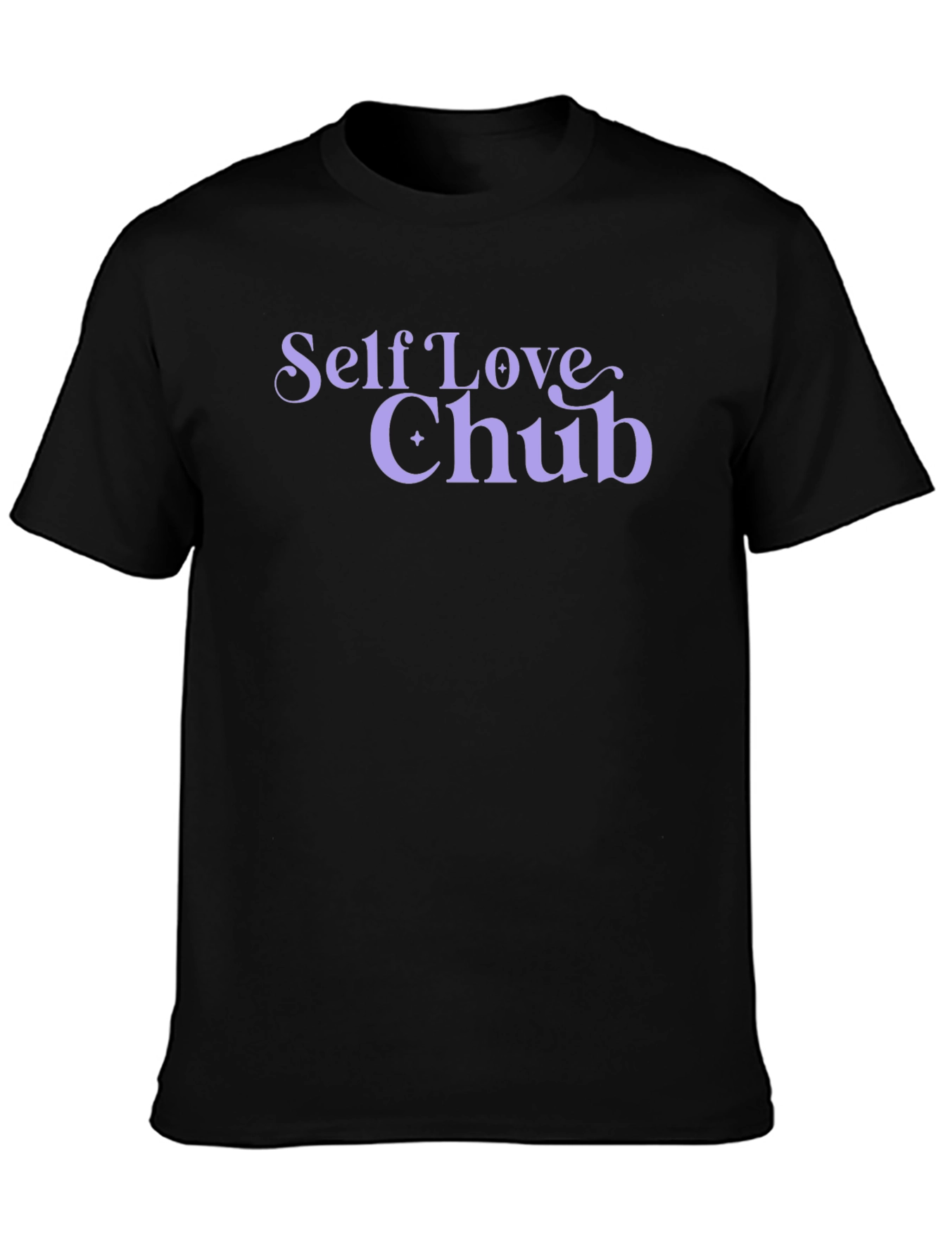Self Love Chub T-Shirt - Soft Cotton Tee