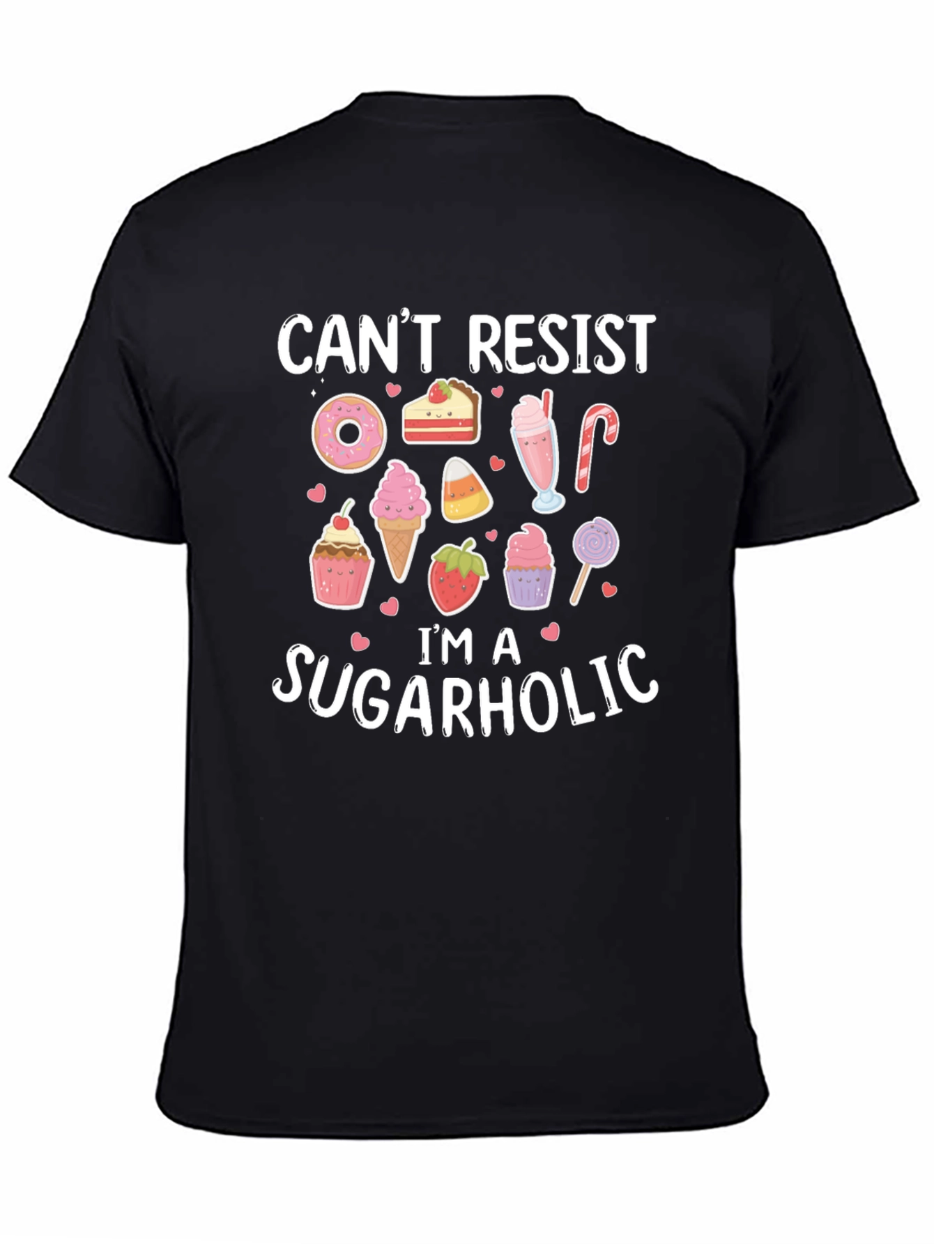 Cant Resist Im A Sugarholic T-Shirt
