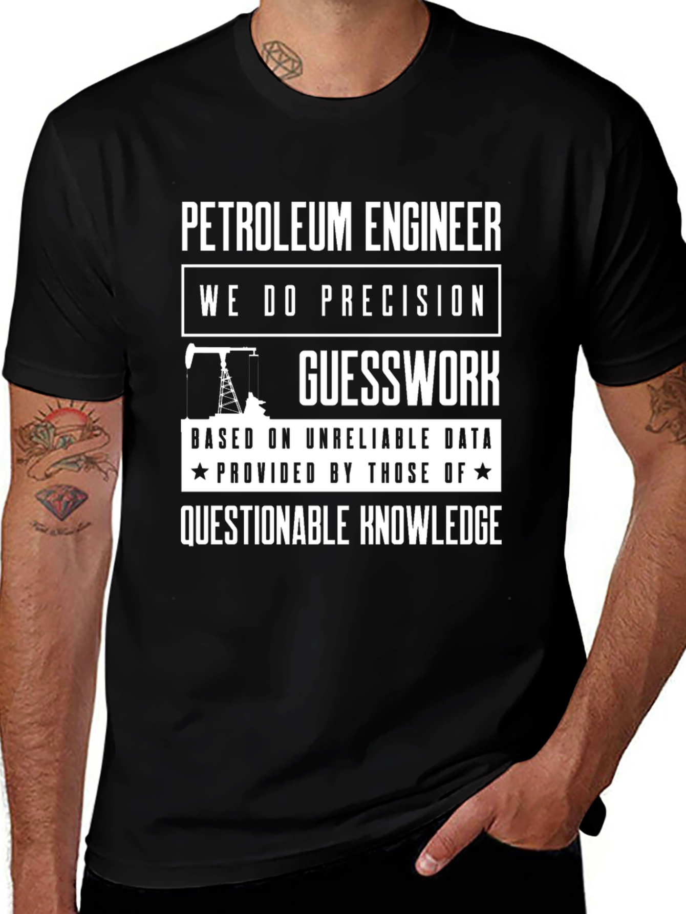 Petroleum Engineer T-Shirt: Precision Guesswork Humor