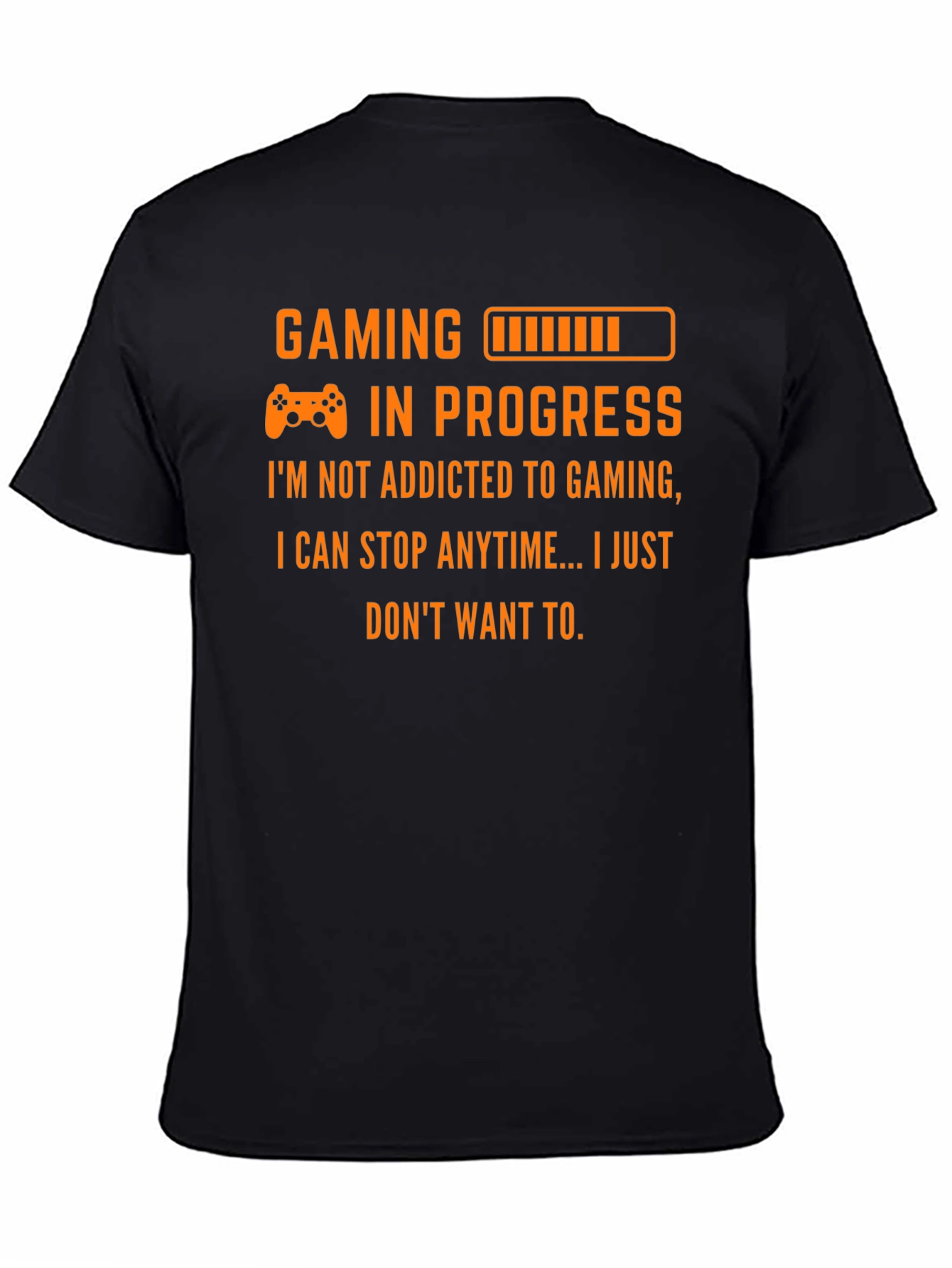 Gaming in Progress T-Shirt - Gamer Addict Tee