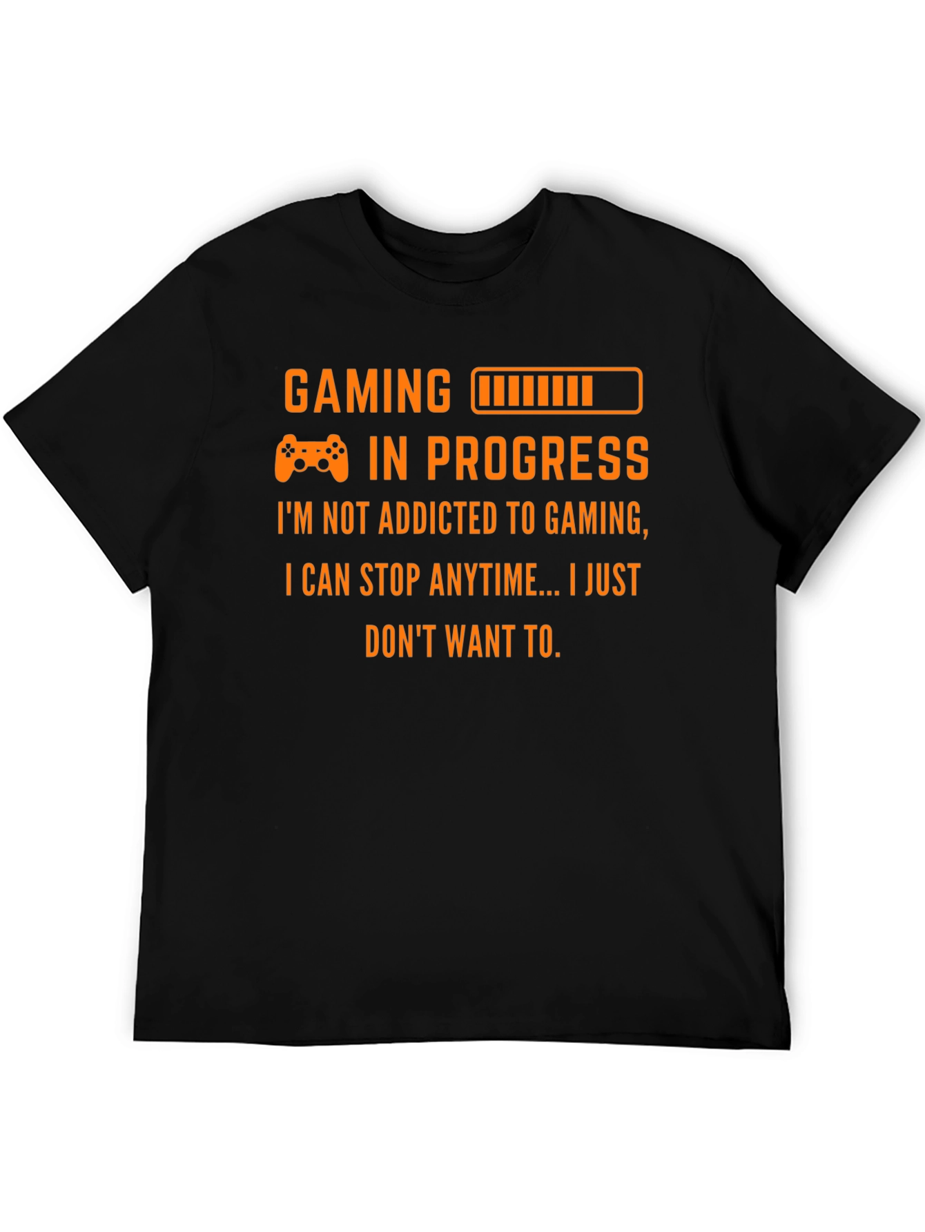 Gaming in Progress T-Shirt - Gamer Addict Tee
