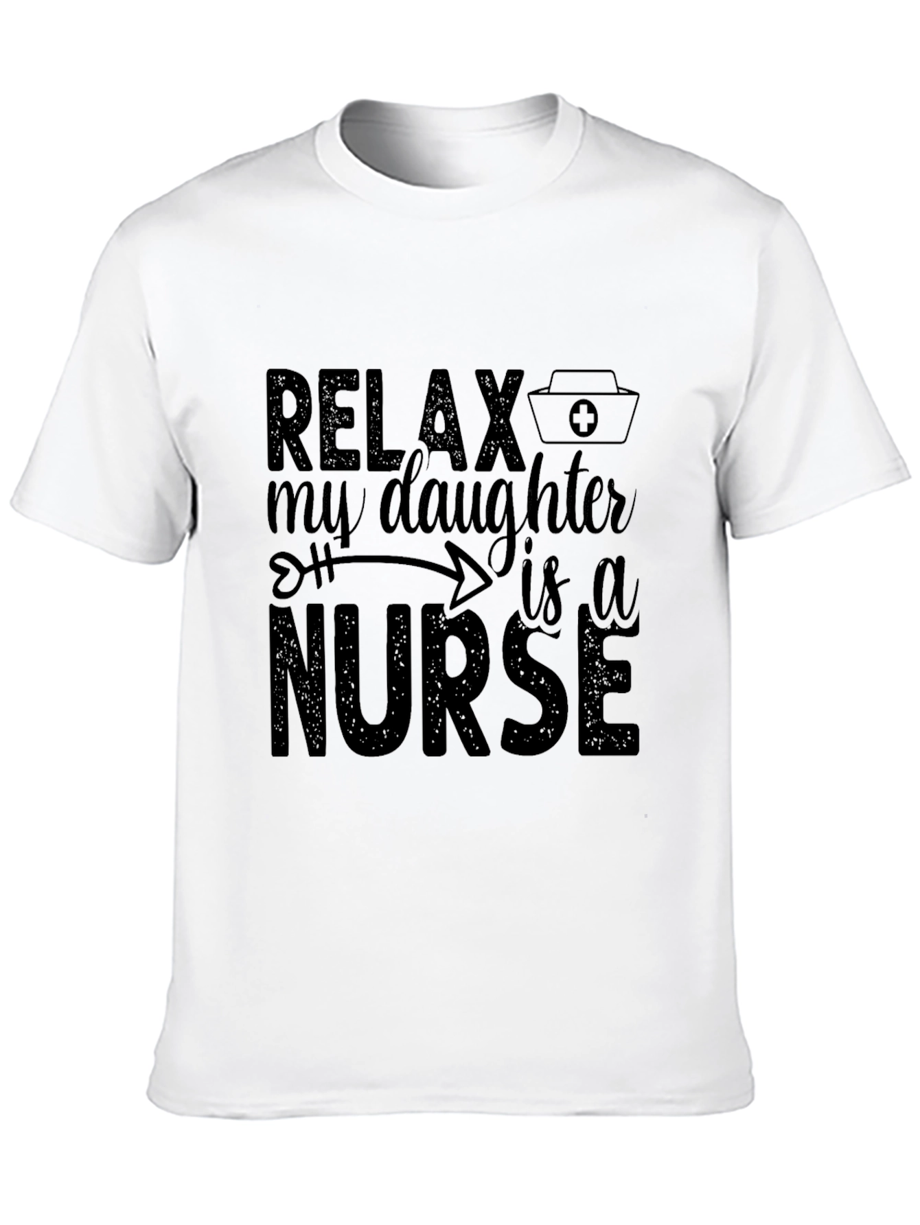 Relax My Daughter is a Nurse Black T-Shirt