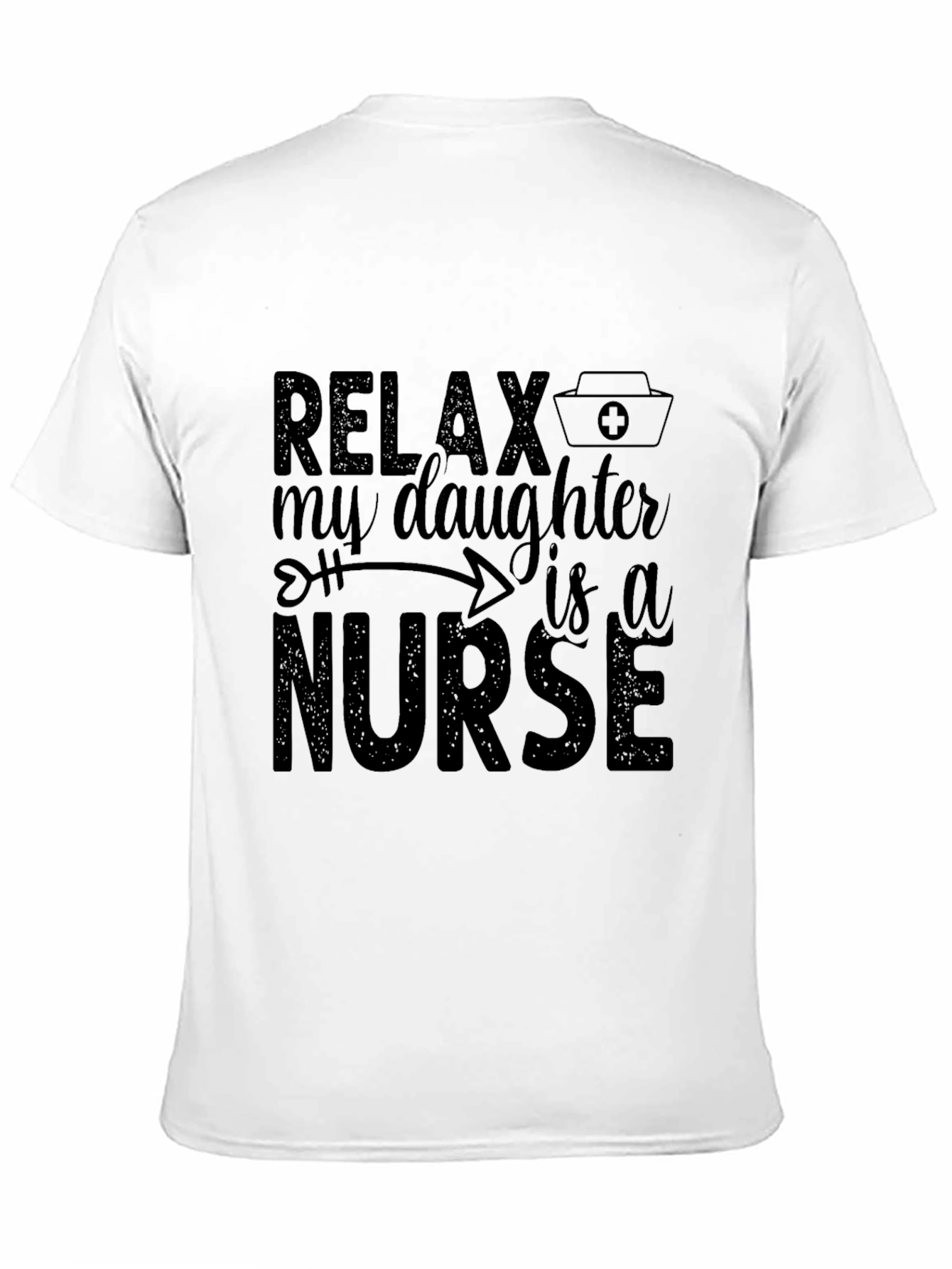 Relax My Daughter is a Nurse Black T-Shirt