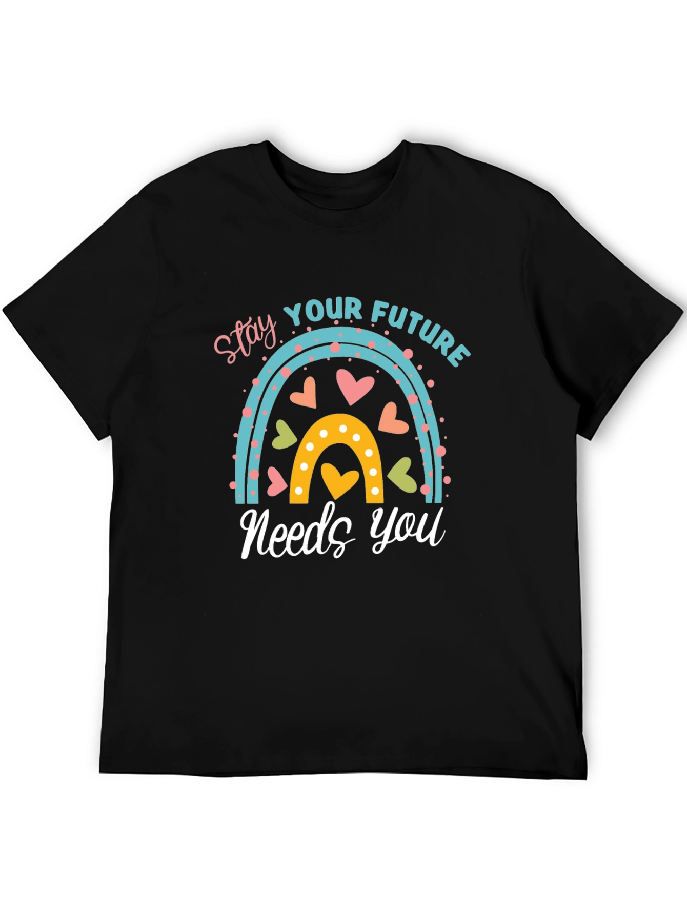 Stay Your Future Needs You T-Shirt