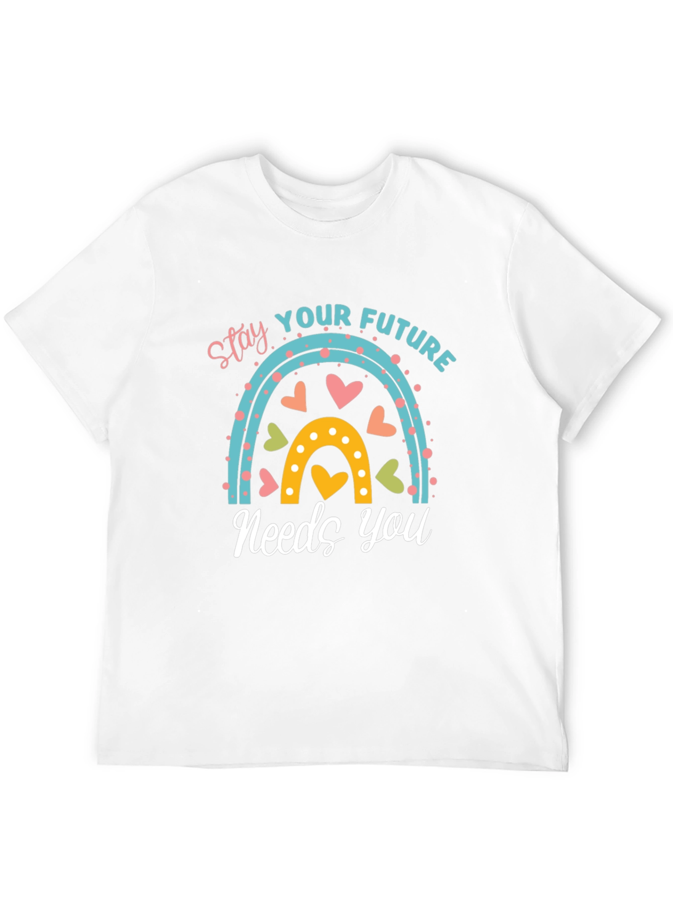 Stay Your Future Needs You T-Shirt