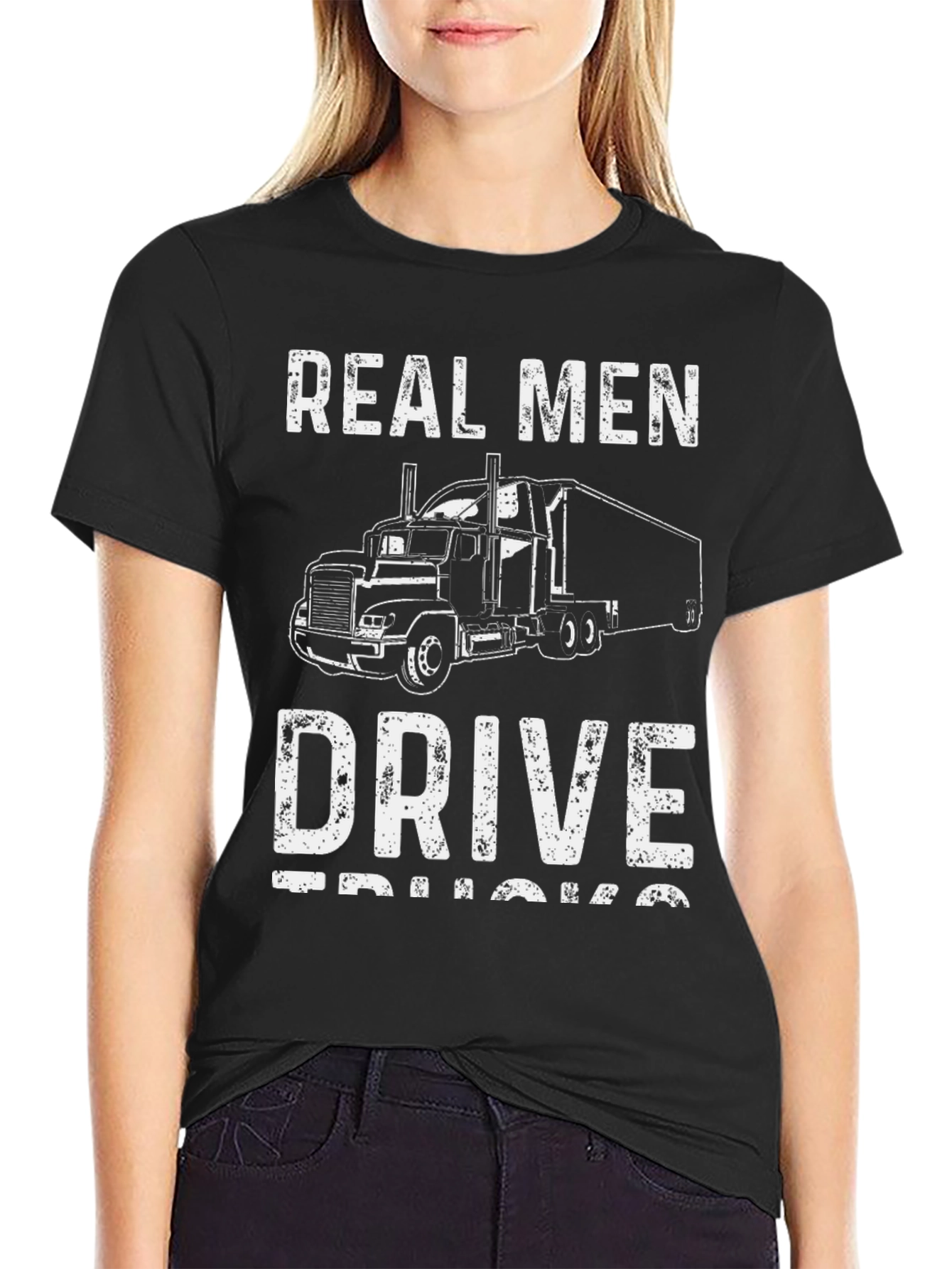 Real Men Drive Trucks T-Shirt