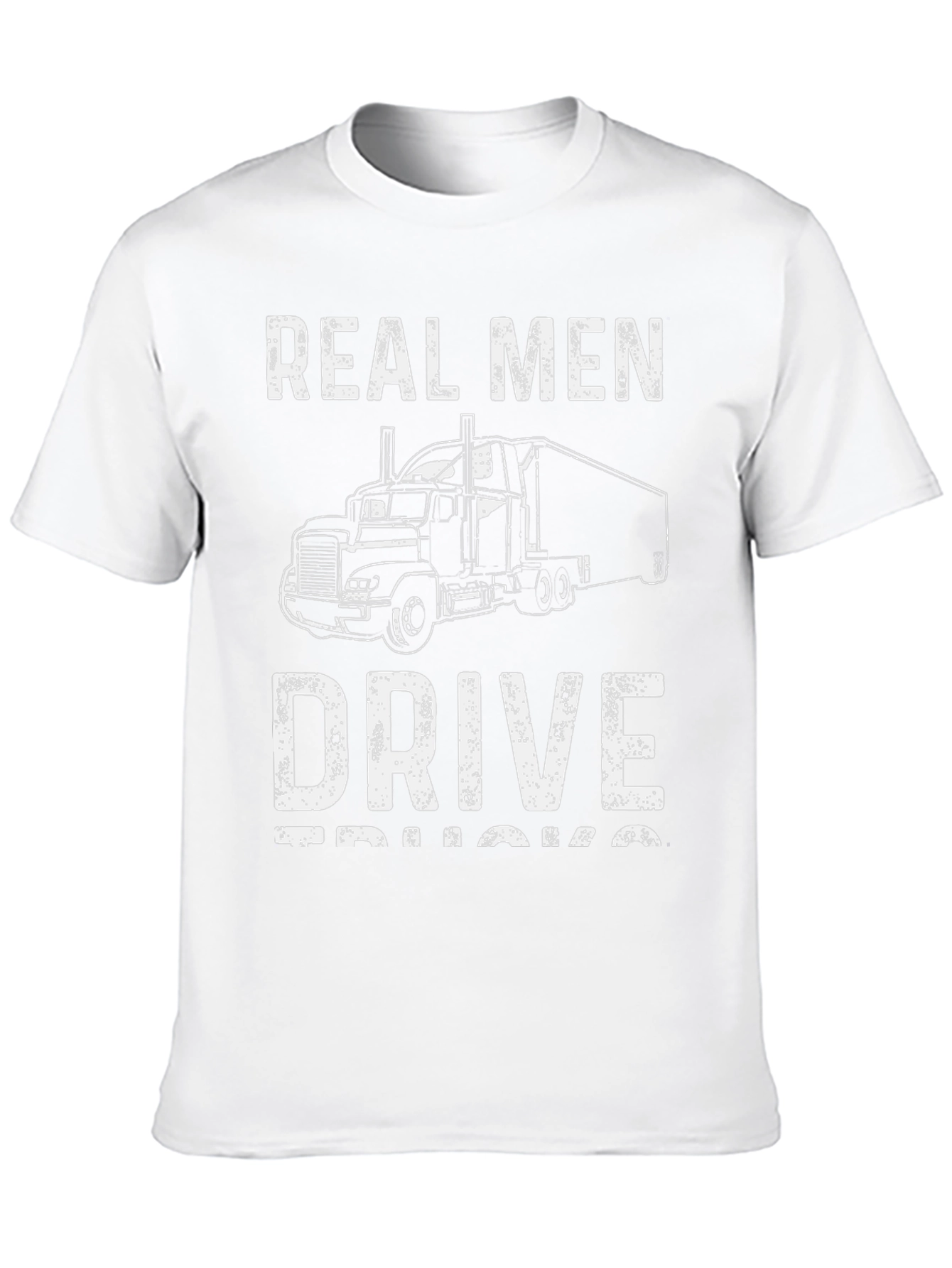 Real Men Drive Trucks T-Shirt