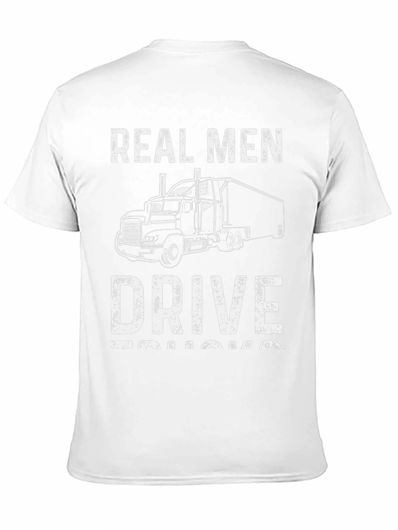 Real Men Drive Trucks T-Shirt