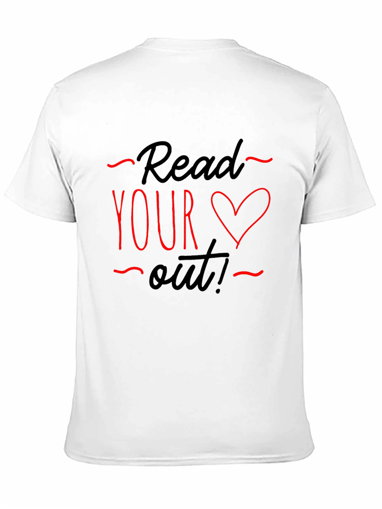 Read Your Heart Out T-Shirt - Valentines Day Gift
