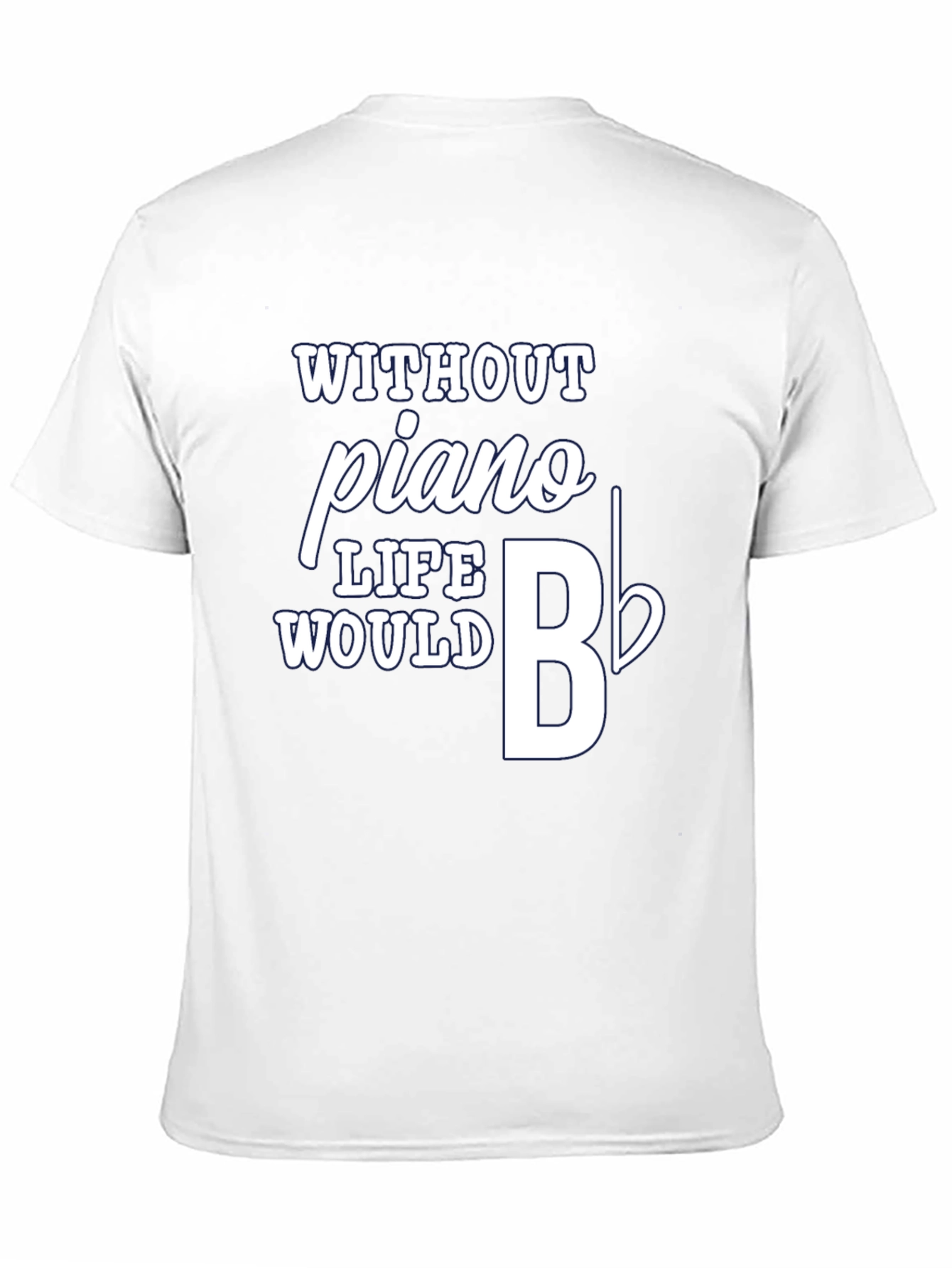 Piano Music T-Shirt - Life Would B Flat