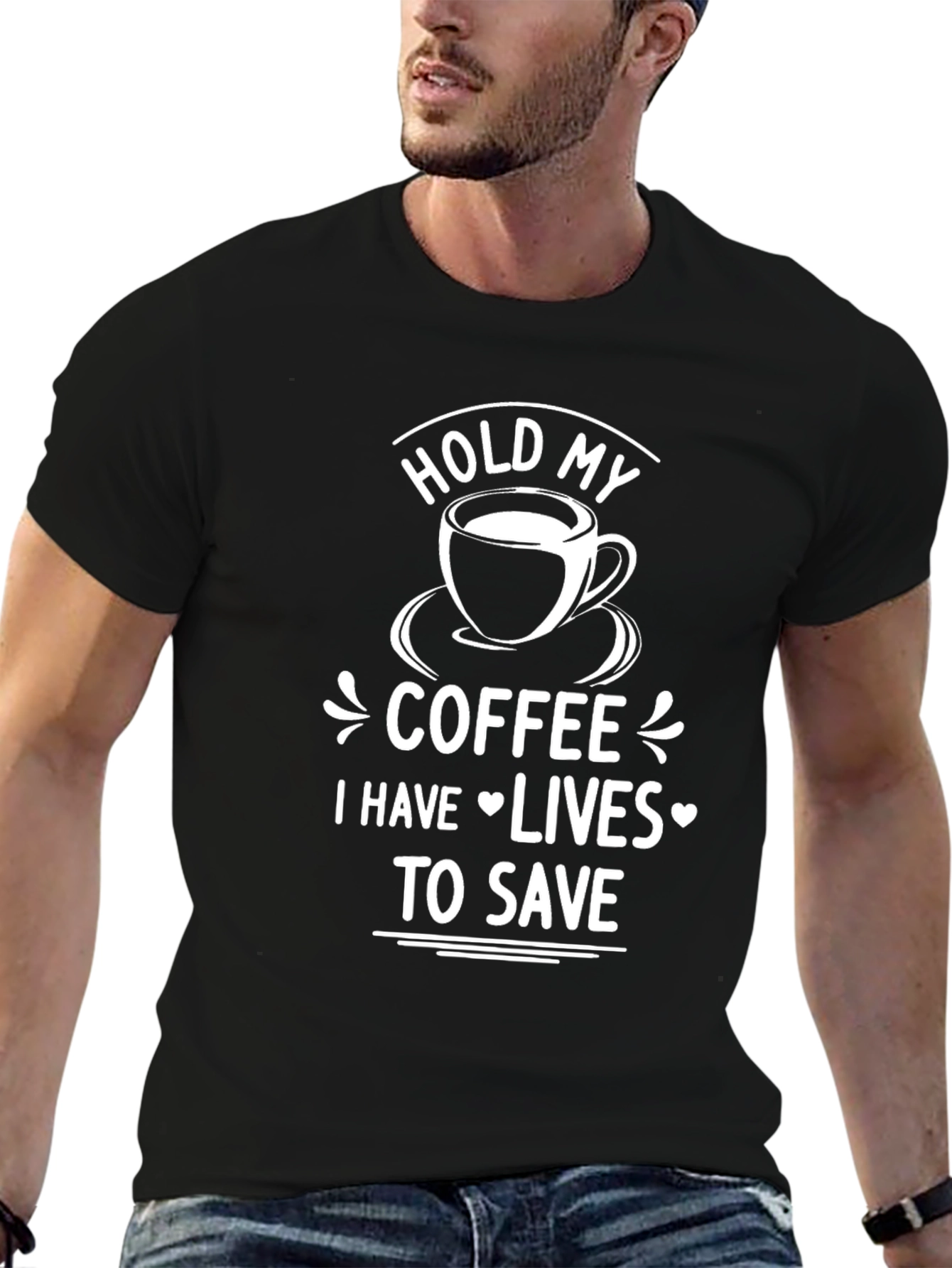 Hold My Coffee Lives To Save T-Shirt