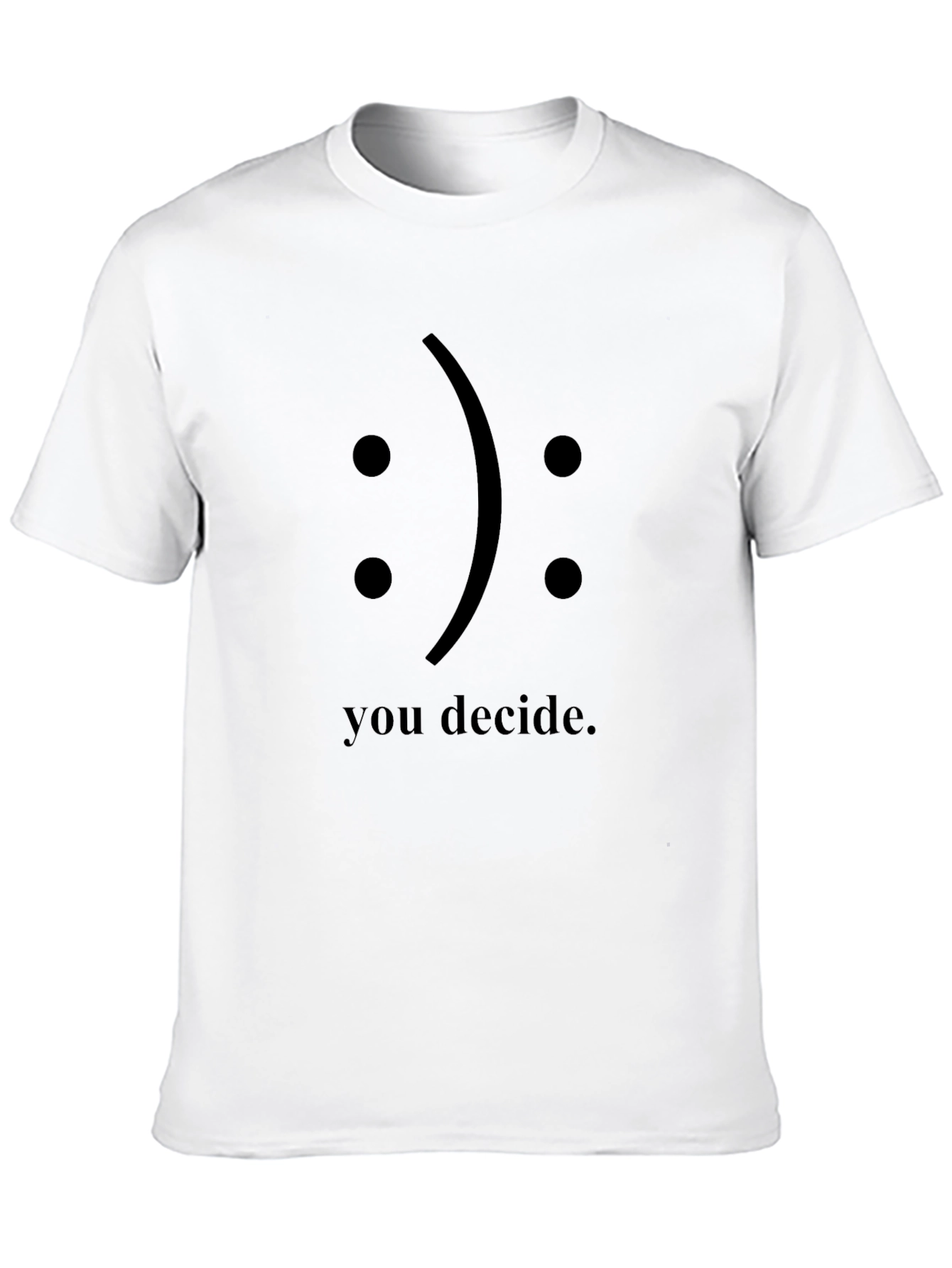 You Decide T-Shirt - Graphic Print Black Tee